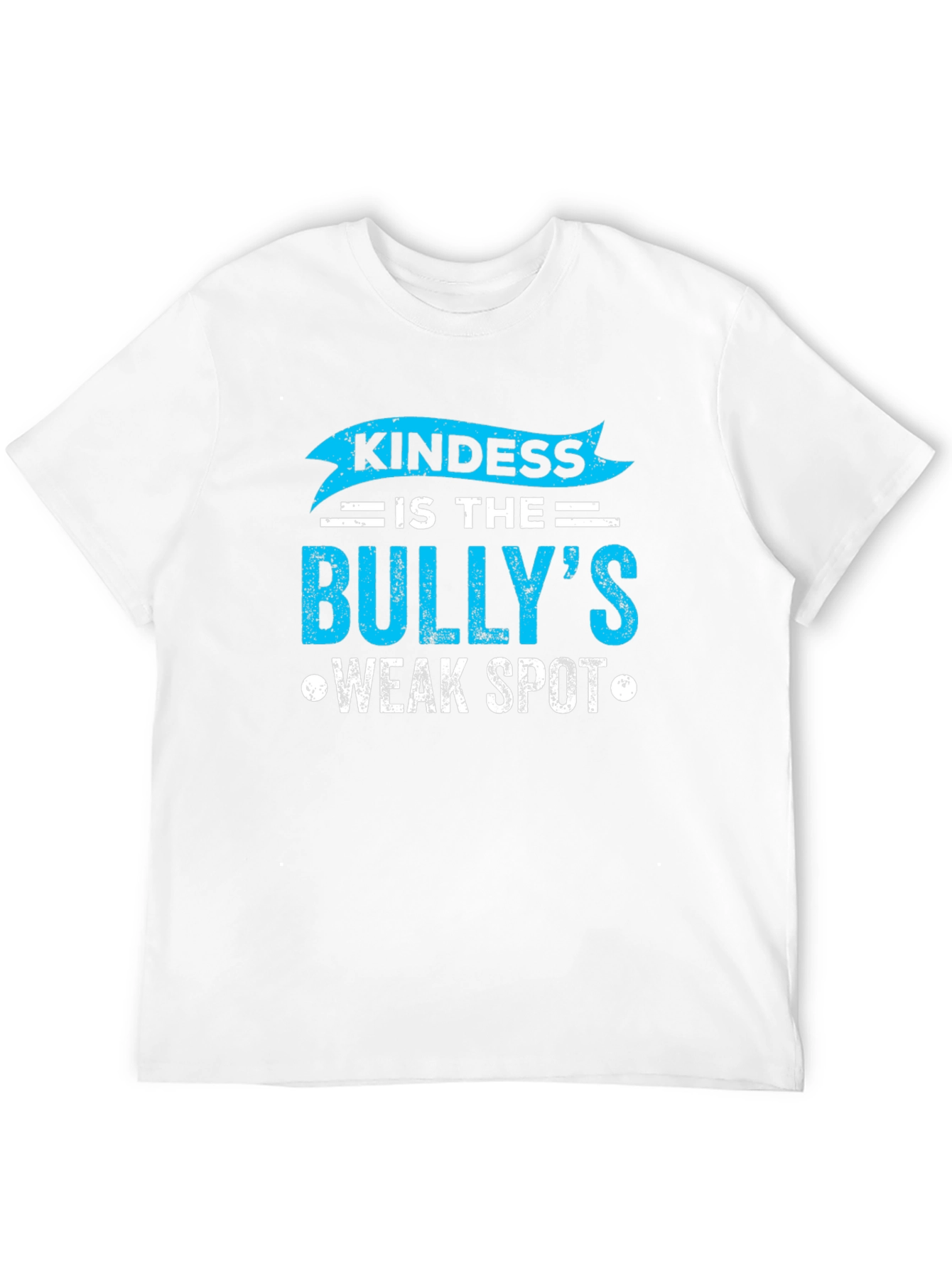 Kindness is The Bullys Weak Spot T-Shirt