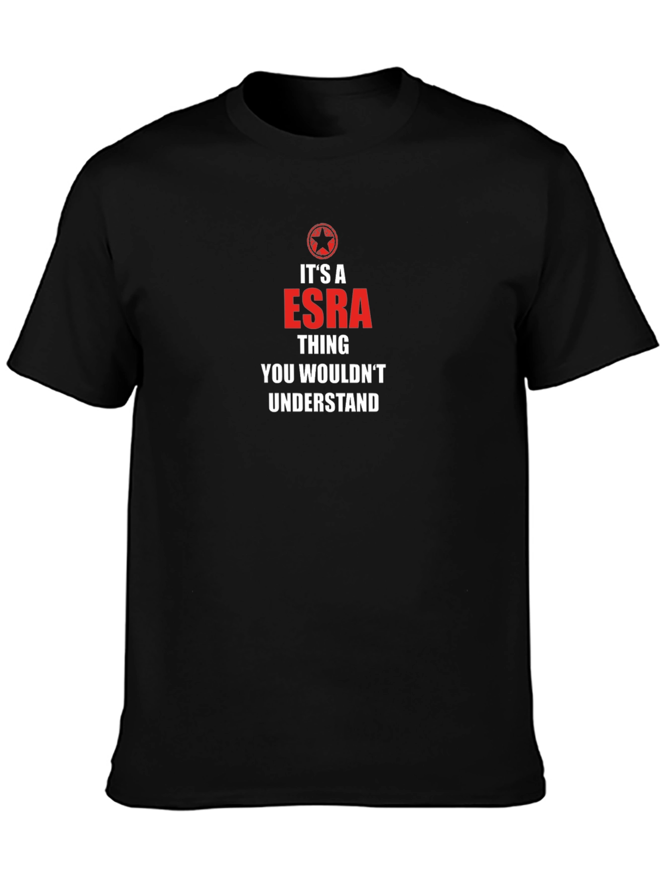 ESRA Thing You Wouldnt Understand T-Shirt