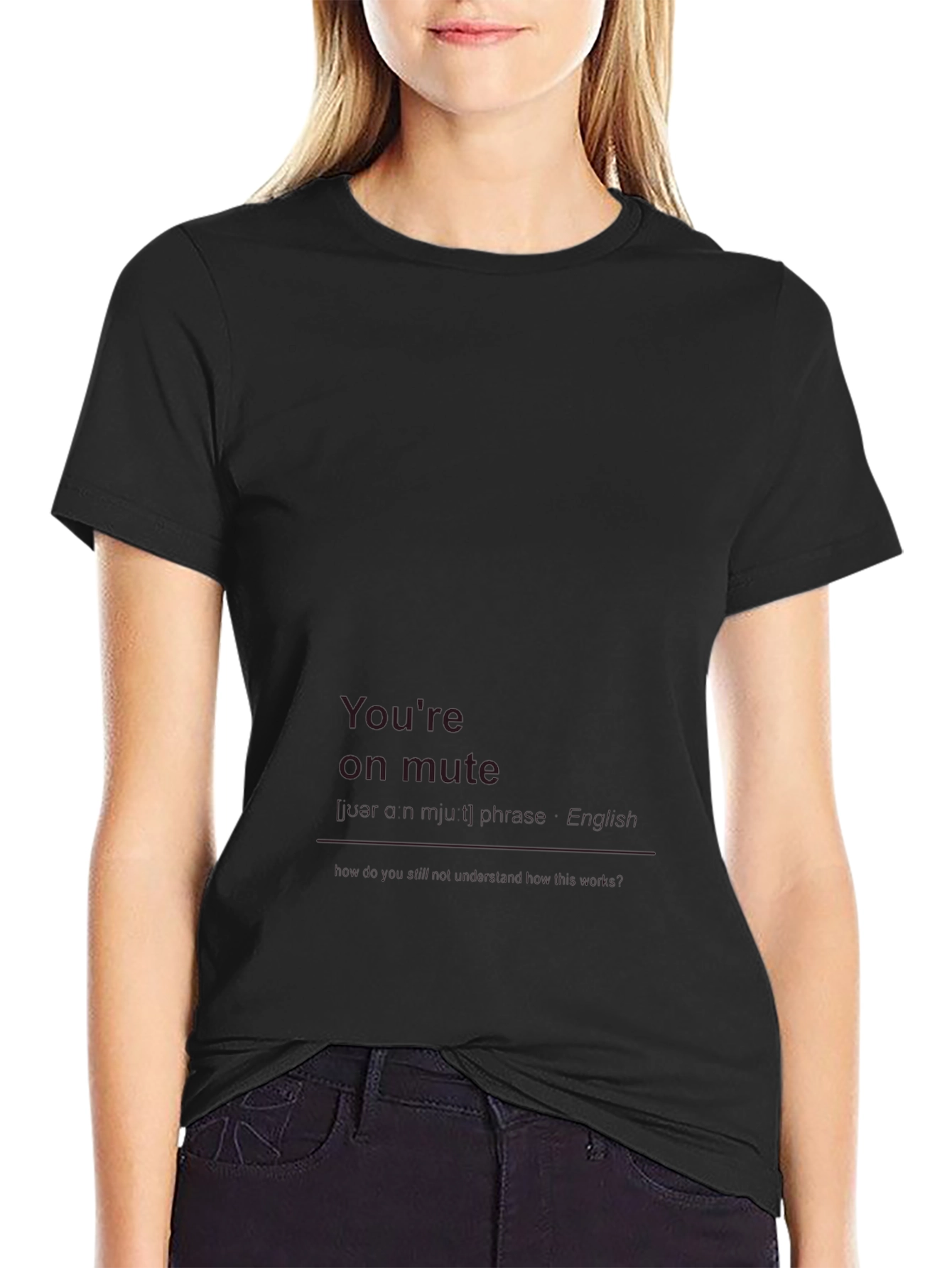 Youre On Mute Funny Graphic T-Shirt
