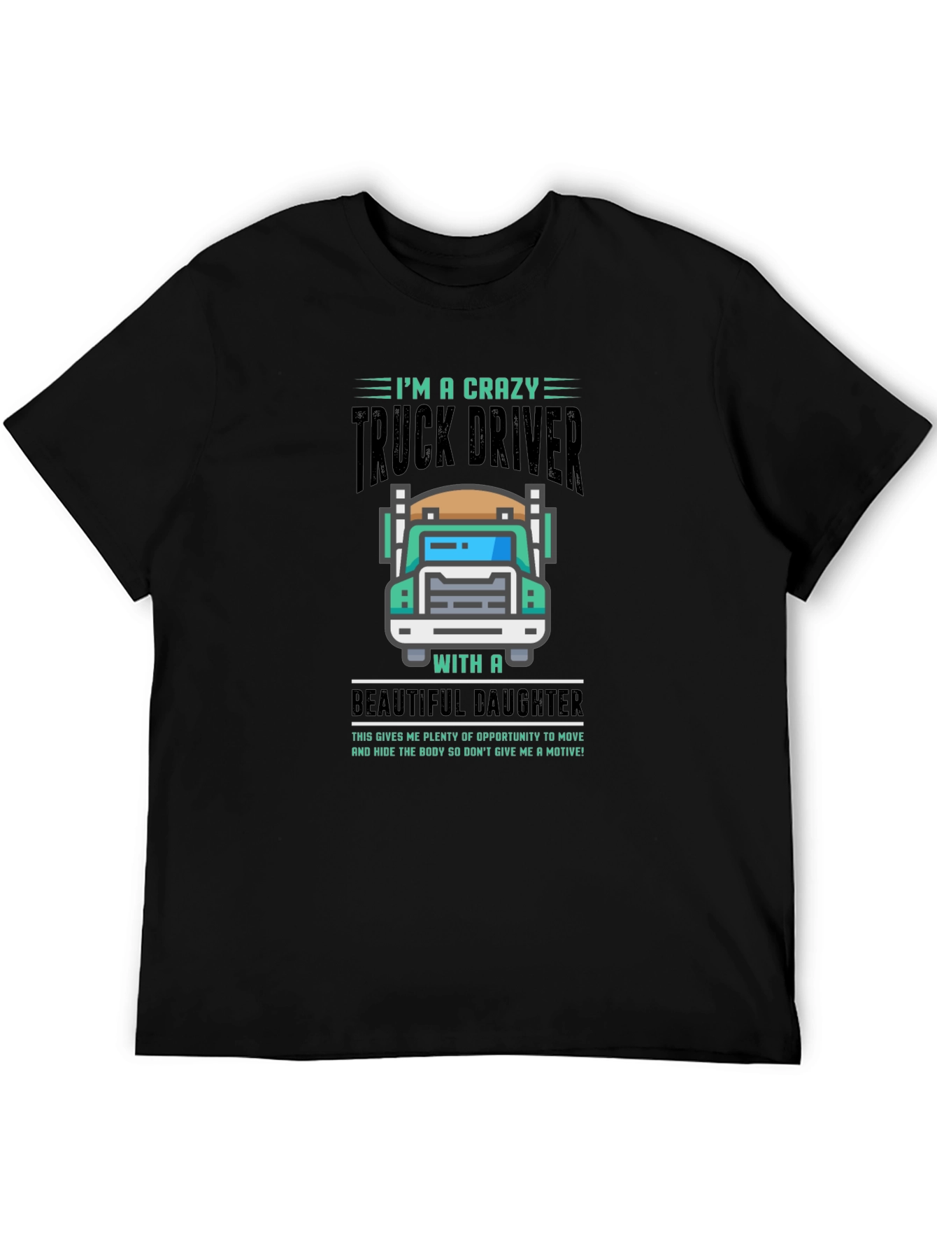 Crazy Truck Driver T-Shirt