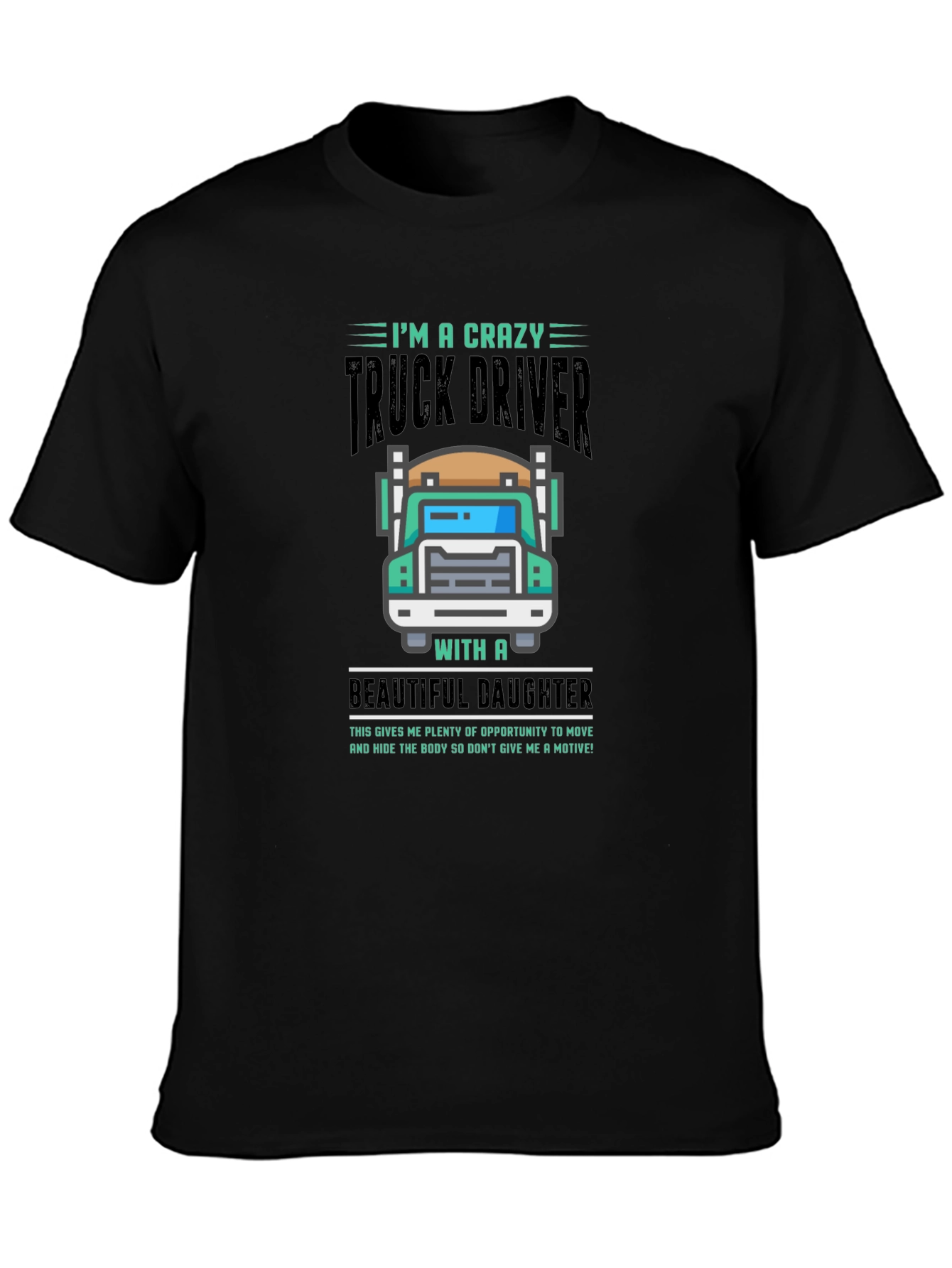 Crazy Truck Driver T-Shirt