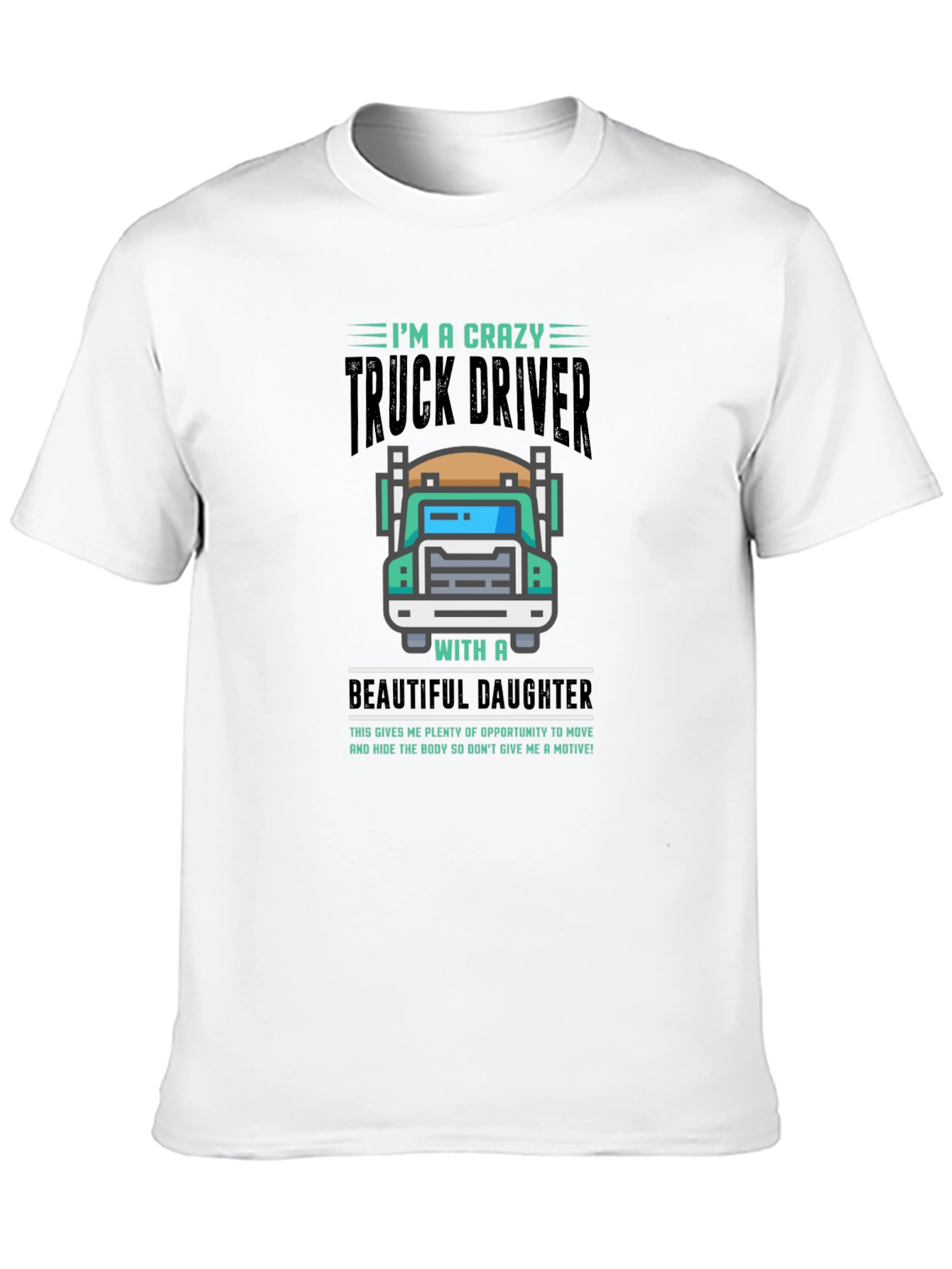Crazy Truck Driver T-Shirt