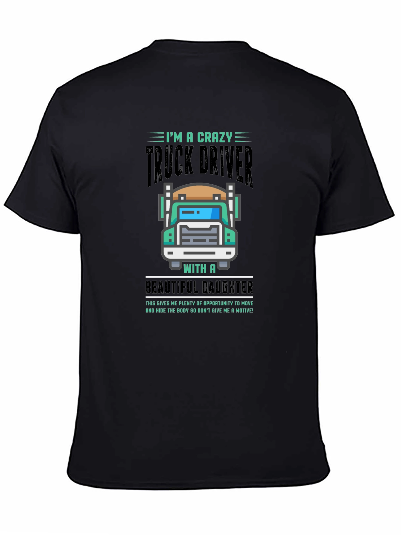 Crazy Truck Driver T-Shirt