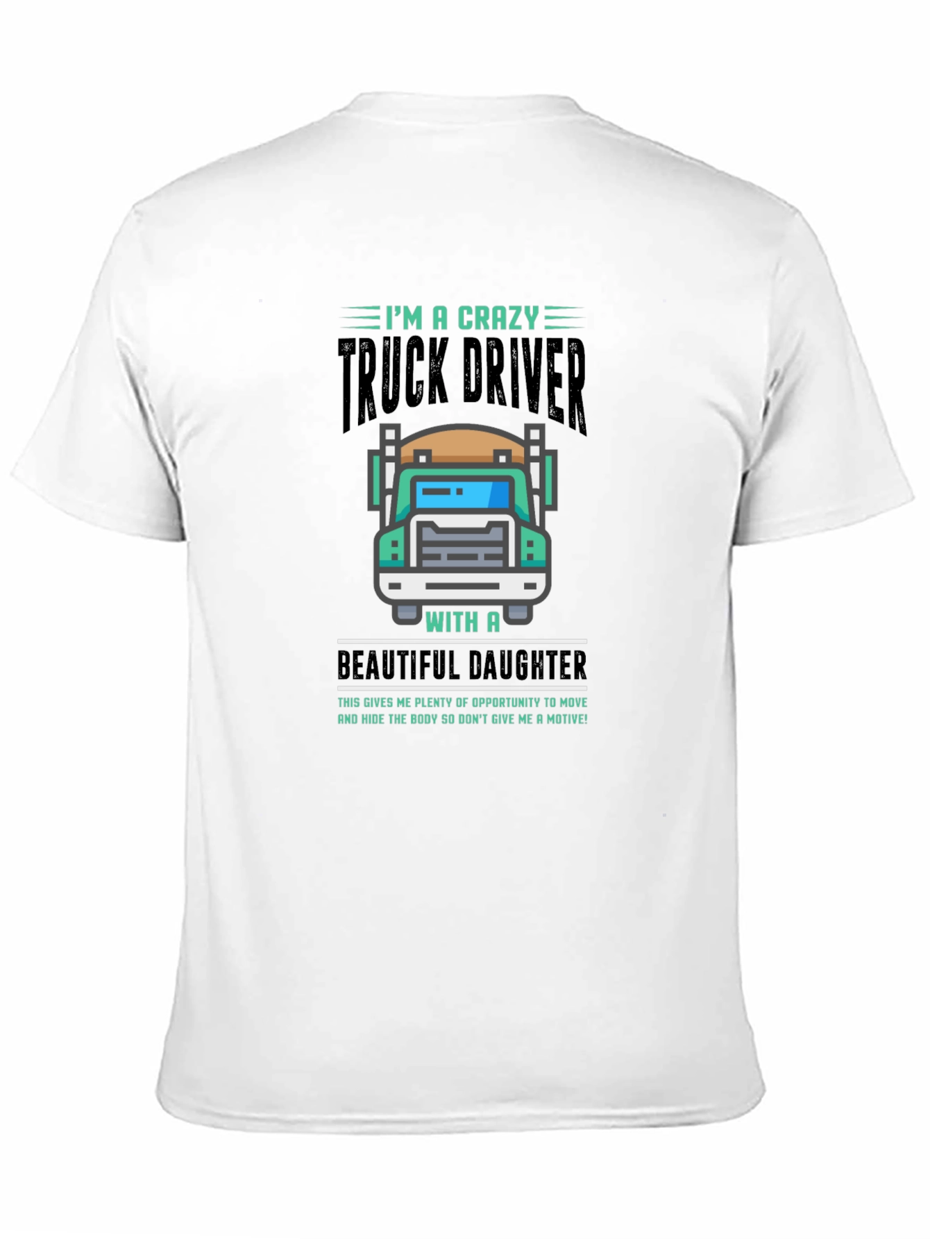 Crazy Truck Driver T-Shirt