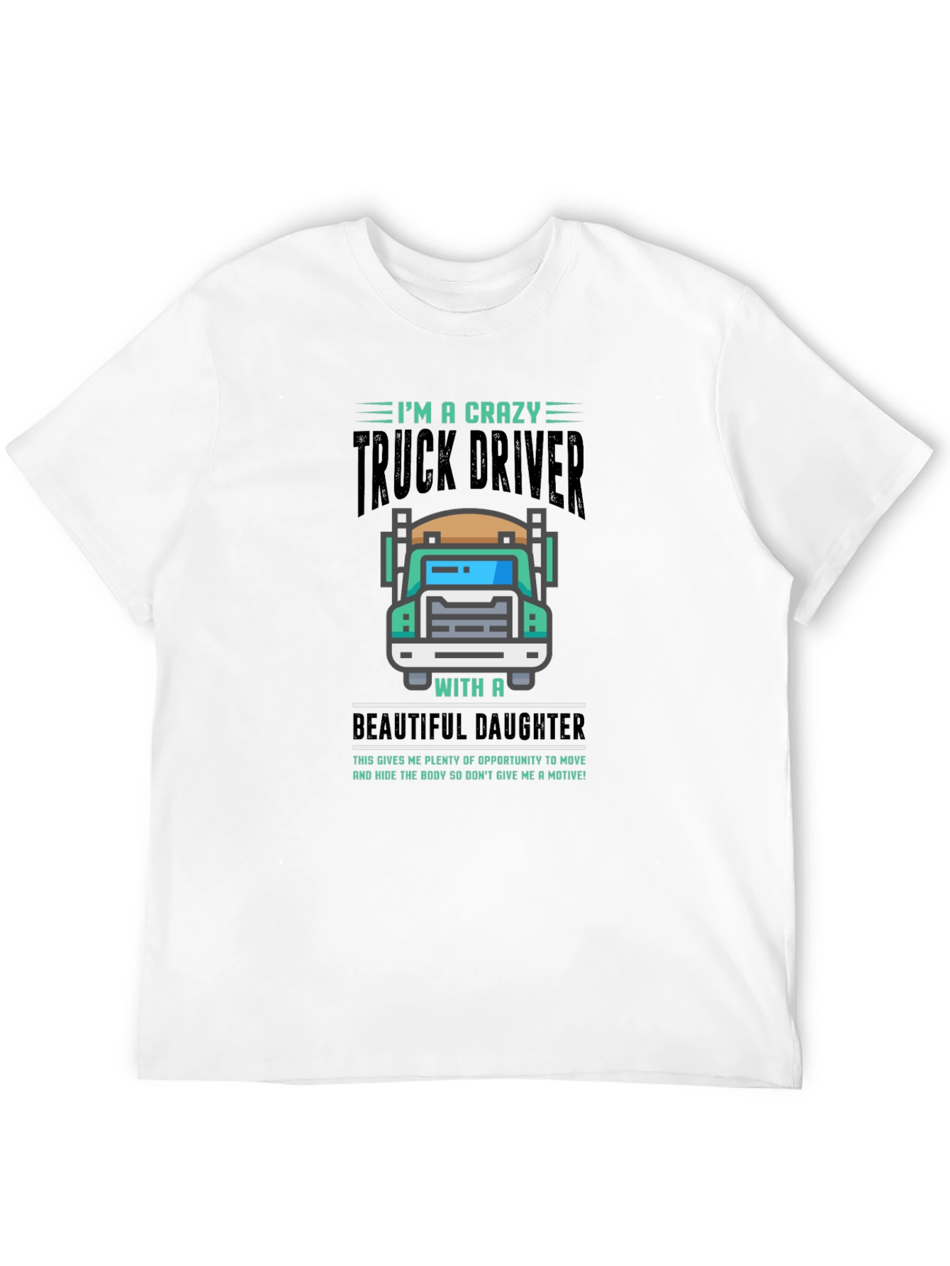 Crazy Truck Driver T-Shirt