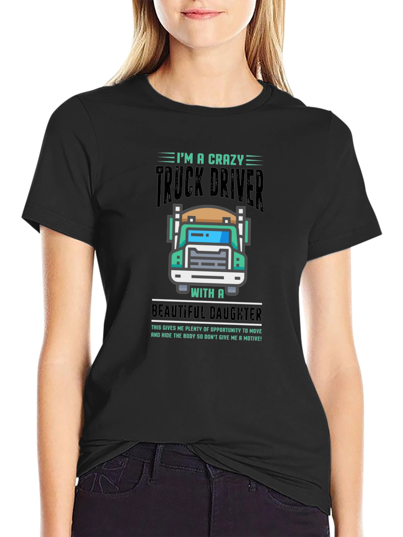 Crazy Truck Driver T-Shirt