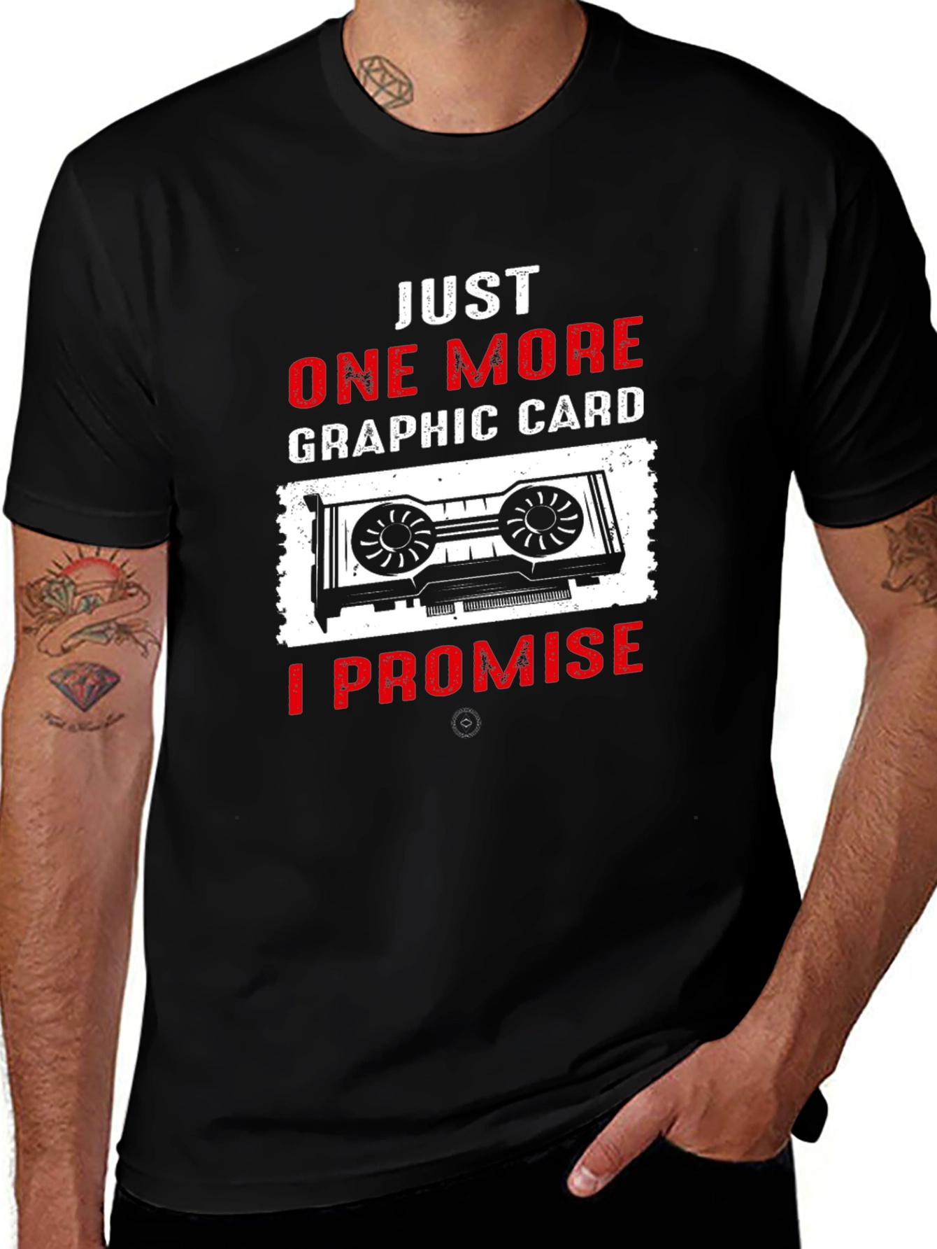 Just One More Graphic Card T-Shirt