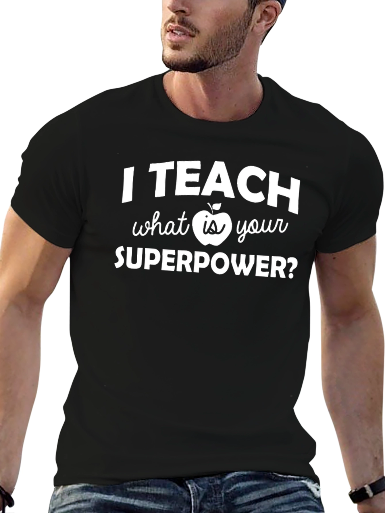 I Teach What Is Your Superpower T-Shirt