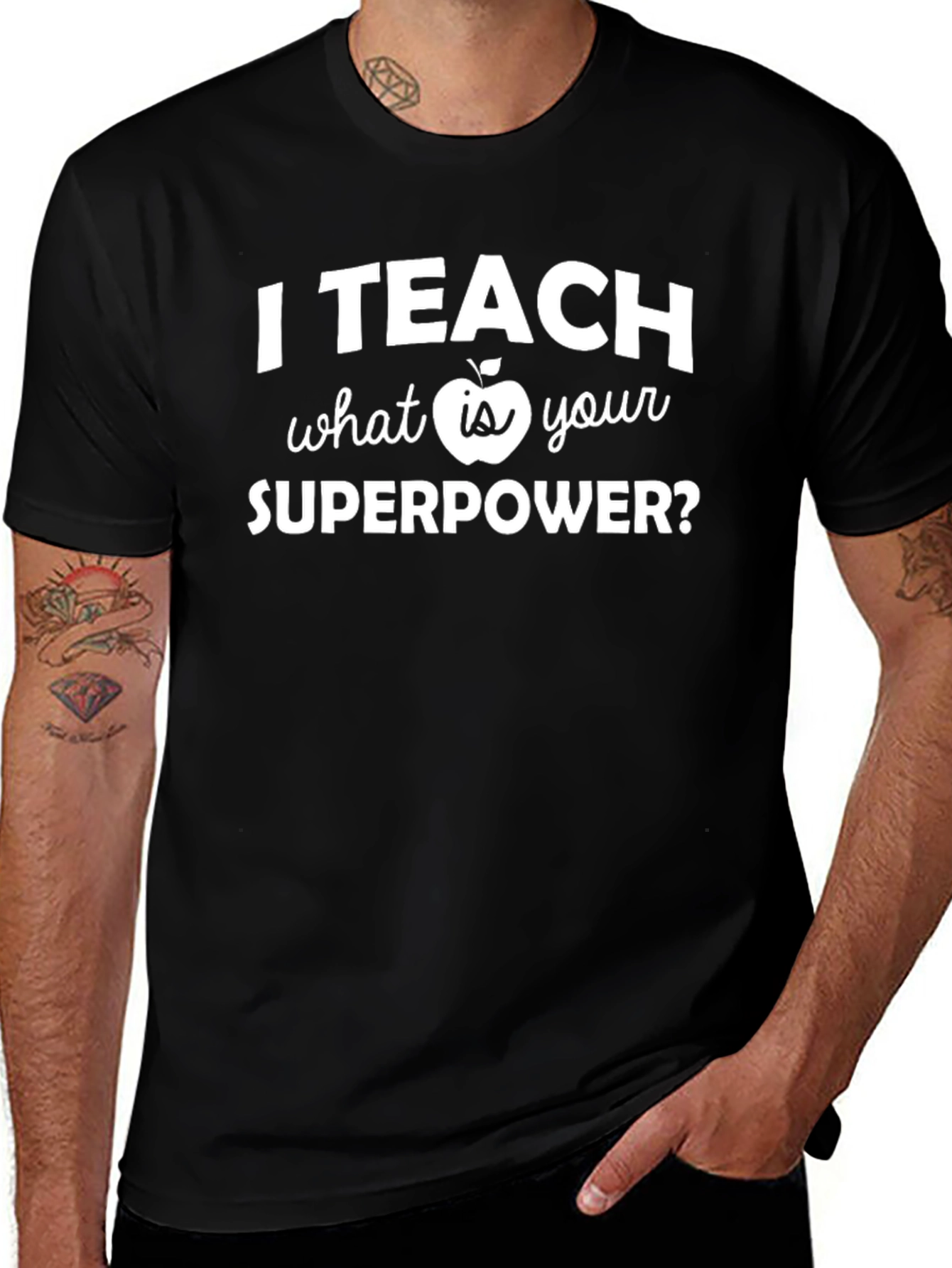 I Teach What Is Your Superpower T-Shirt