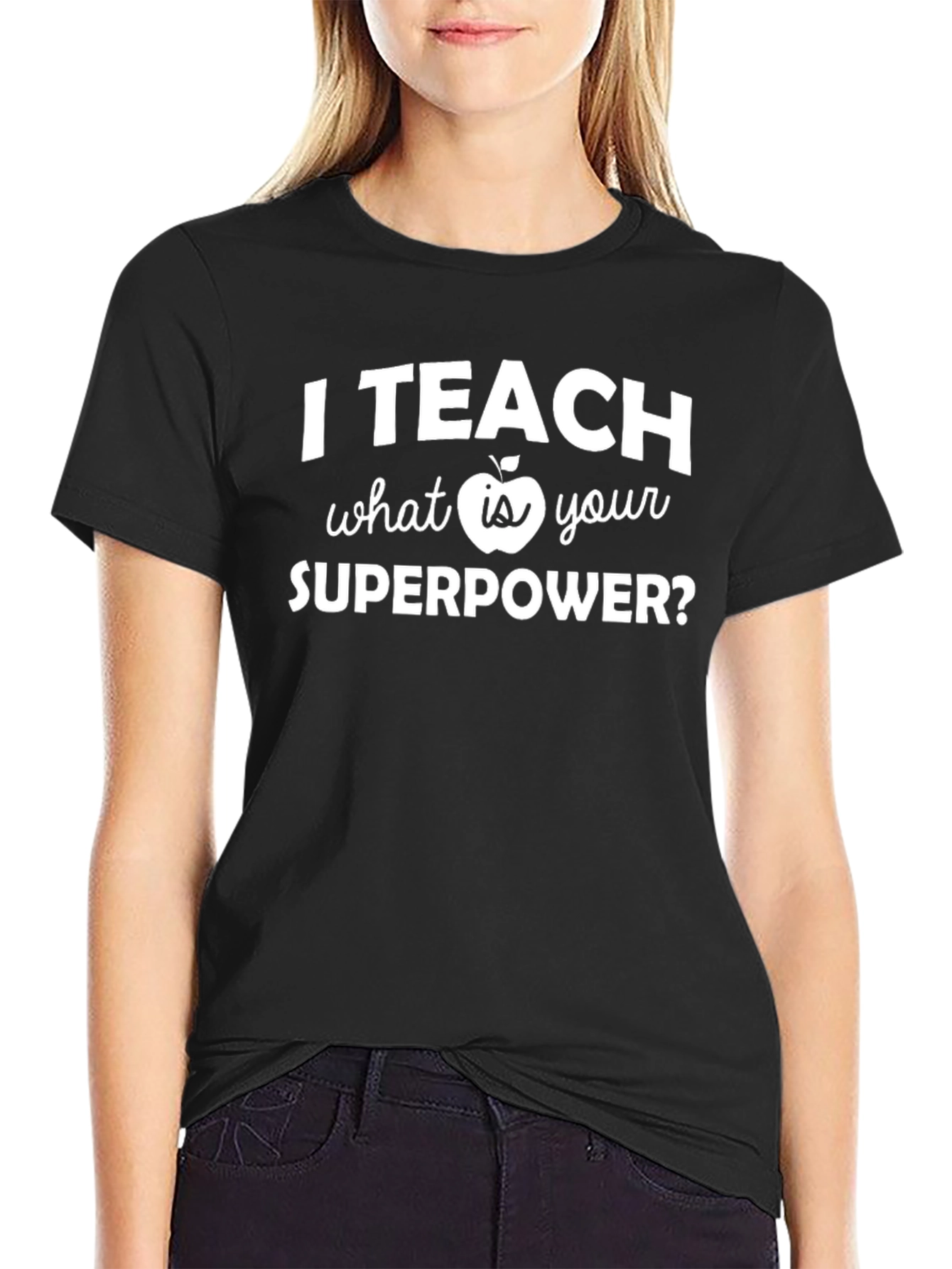 I Teach What Is Your Superpower T-Shirt