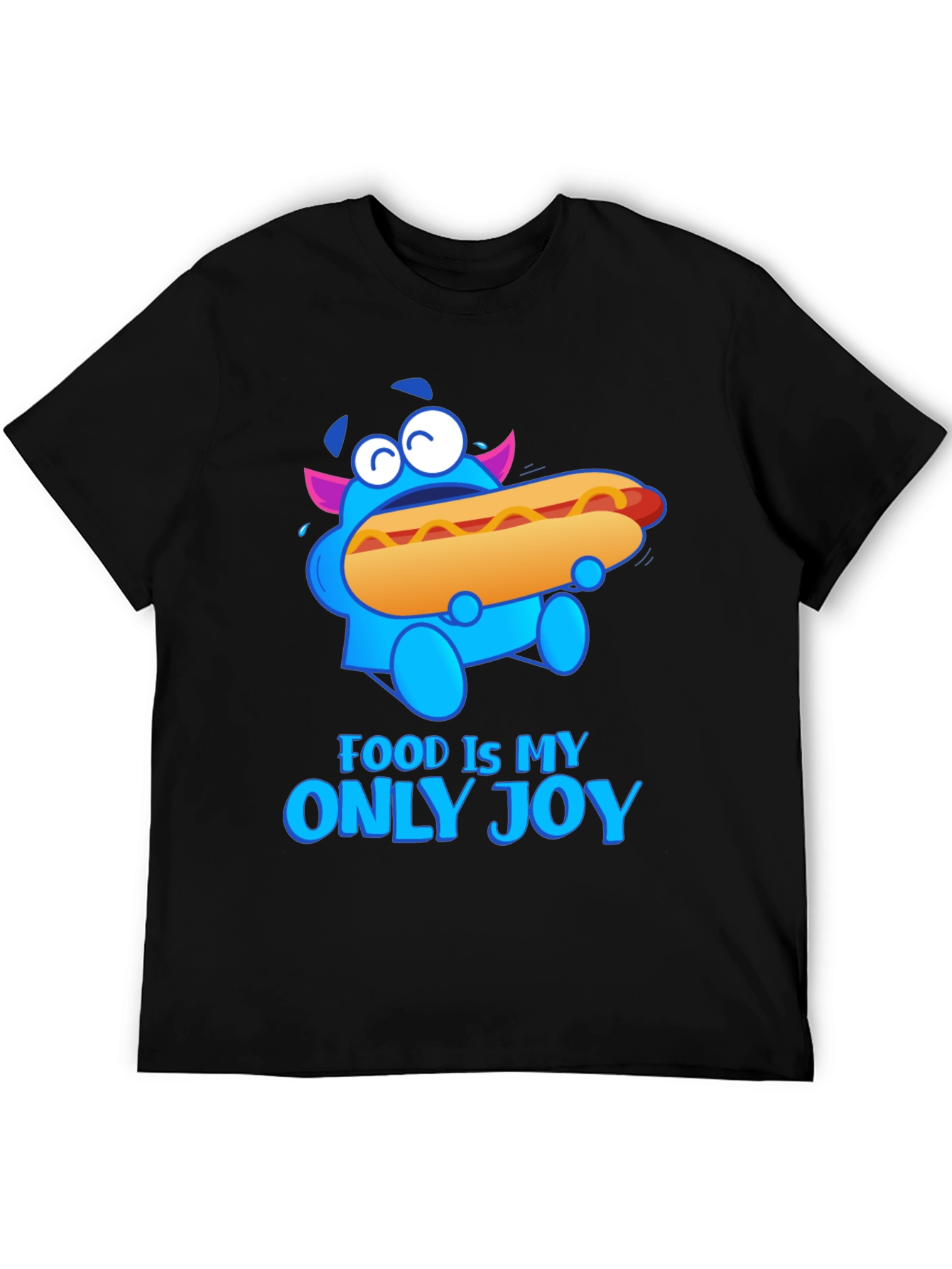 Food Is My Only Joy T-Shirt