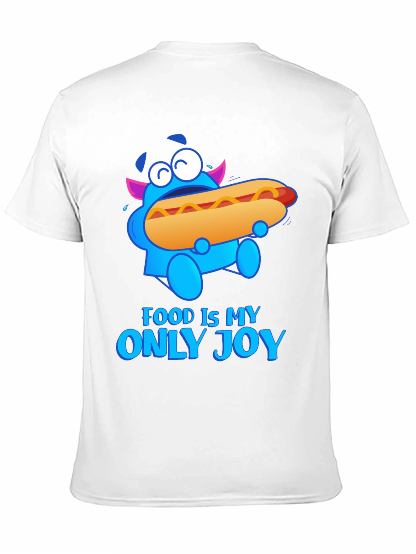 Food Is My Only Joy T-Shirt