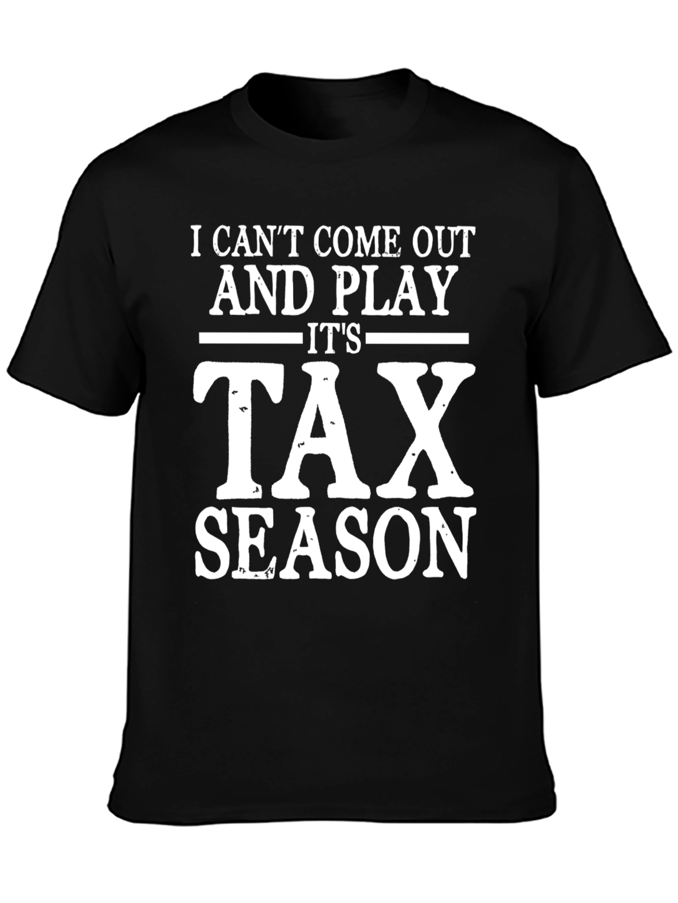 Tax Season T-Shirt - Play Later!