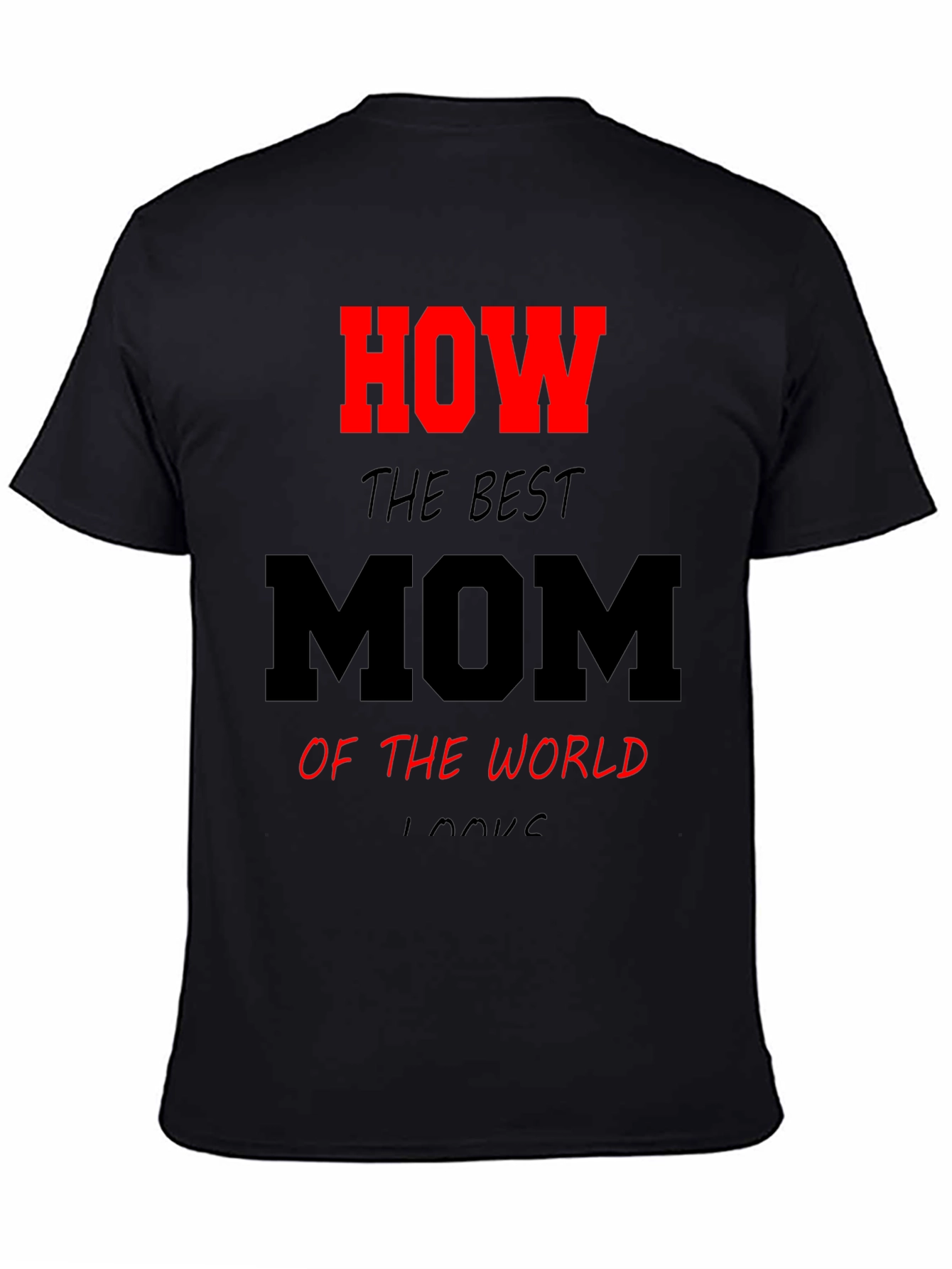 Best Mom Ever Graphic T-Shirt - Black