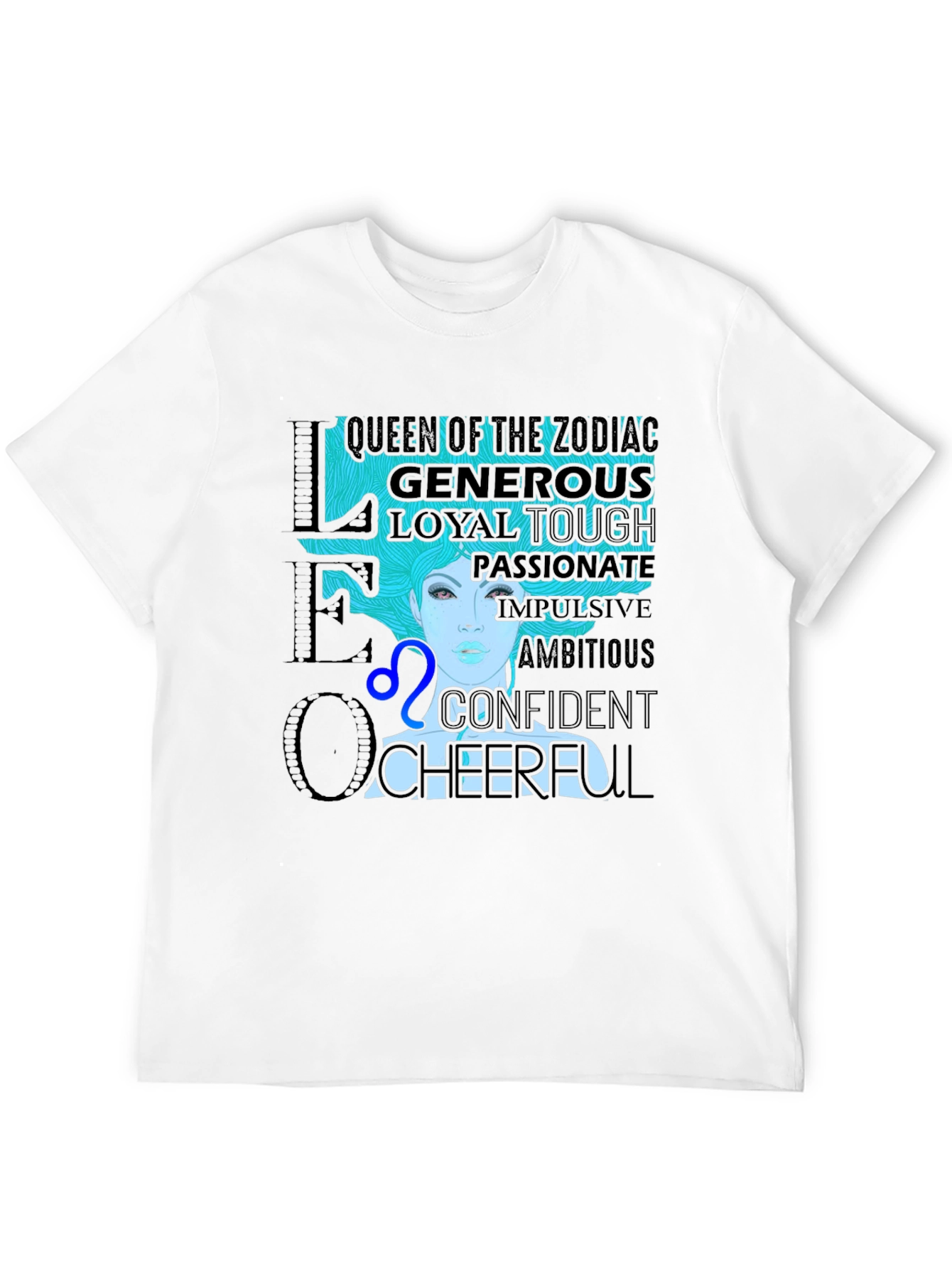 Leo Zodiac T-Shirt - Queen Generous Loyal Cheerful