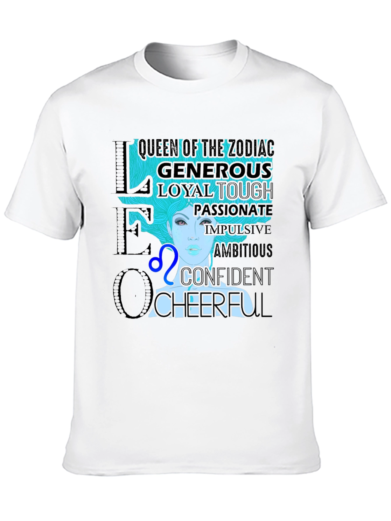 Leo Zodiac T-Shirt - Queen Generous Loyal Cheerful