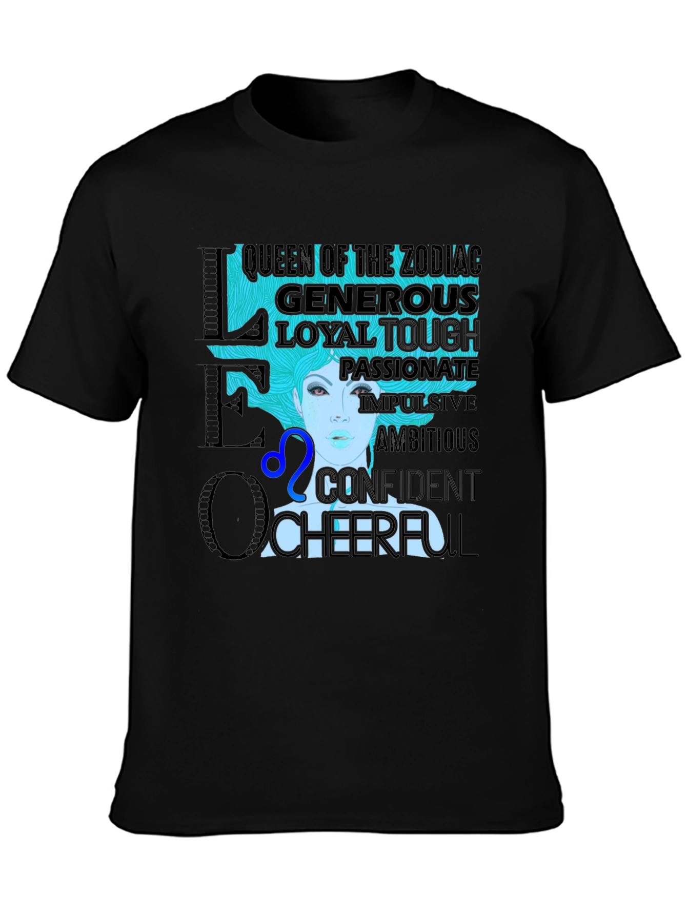 Leo Zodiac T-Shirt - Queen Generous Loyal Cheerful