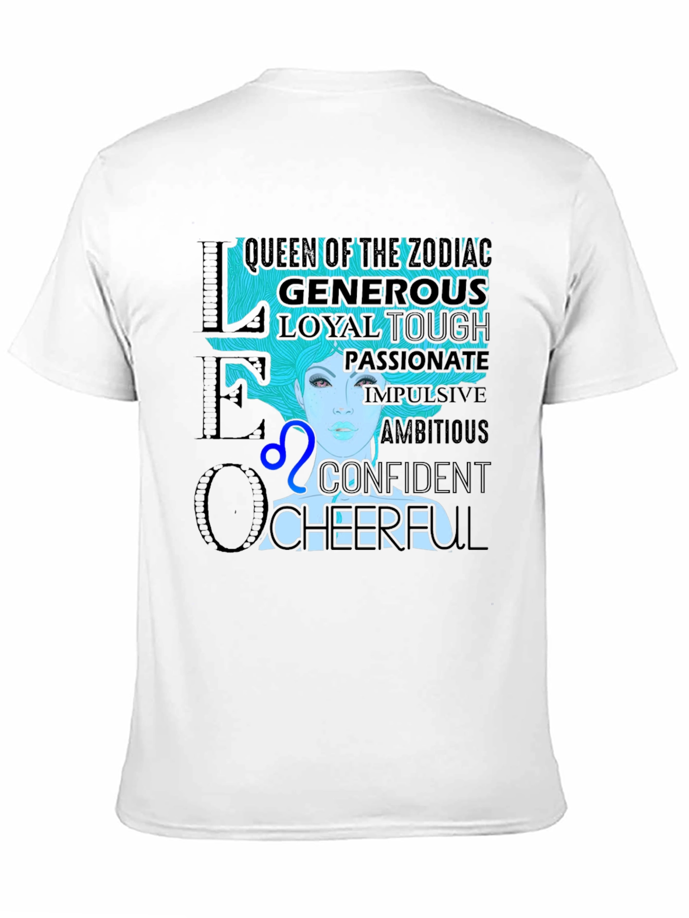Leo Zodiac T-Shirt - Queen Generous Loyal Cheerful