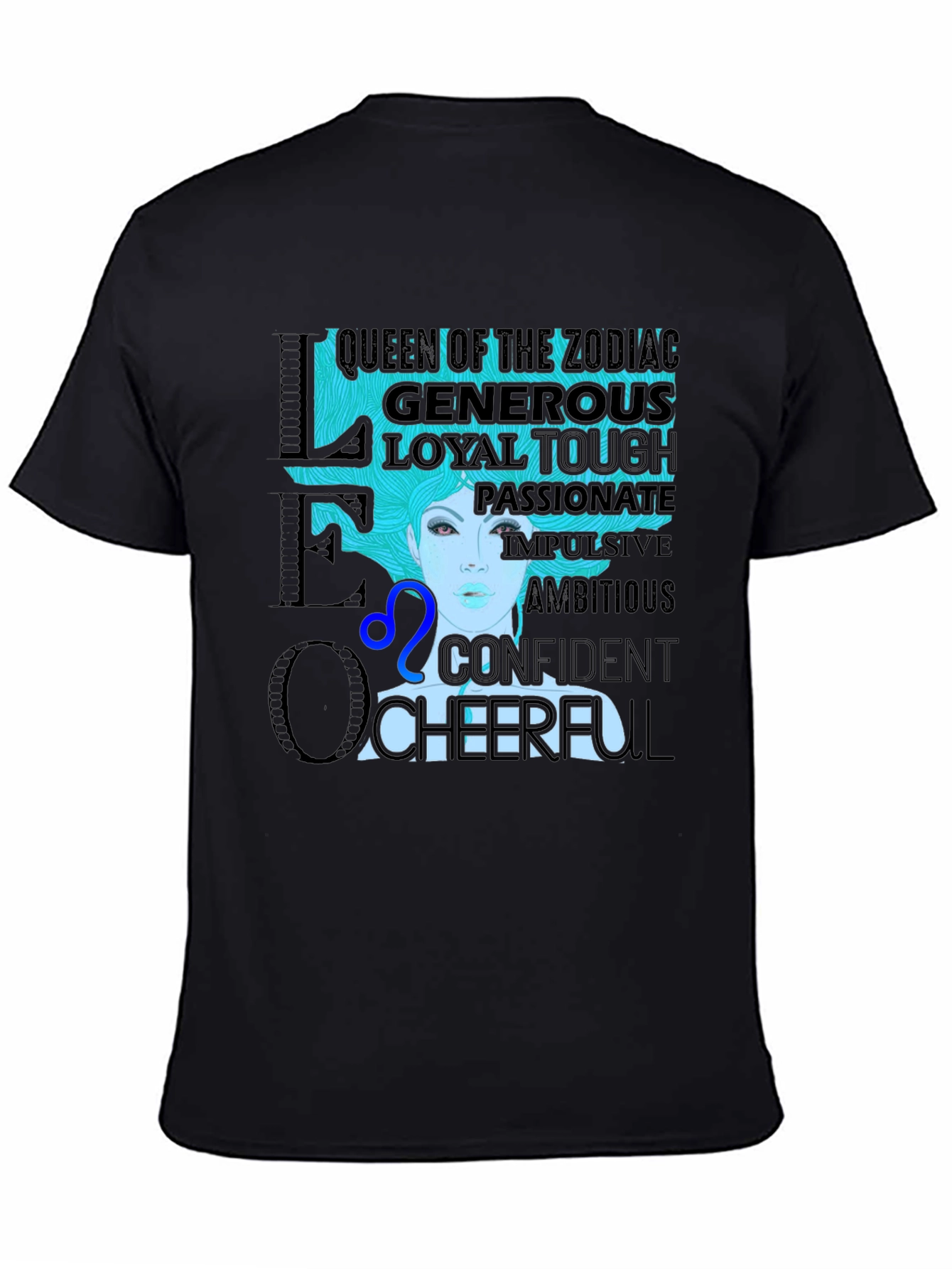 Leo Zodiac T-Shirt - Queen Generous Loyal Cheerful