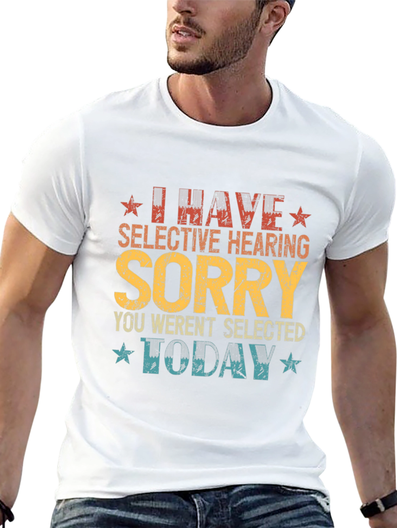 I Have Selective Hearing Funny Graphic Tee