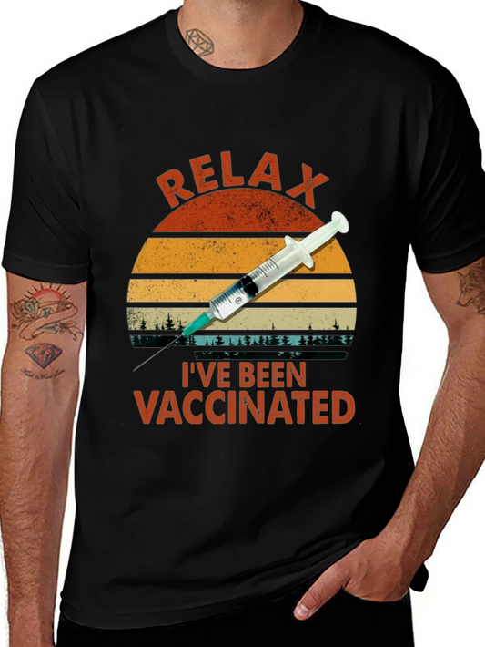 Relax Ive Been Vaccinated T-Shirt