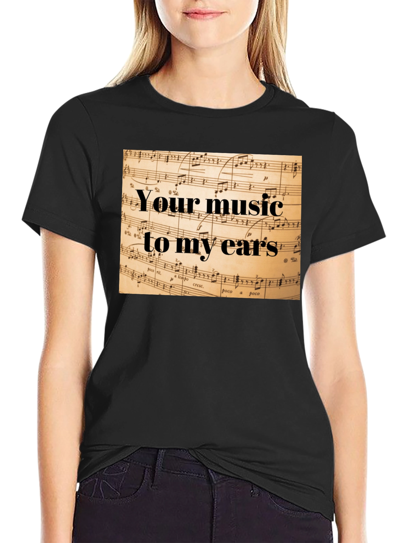 Your Music to My Ears Graphic T-Shirt