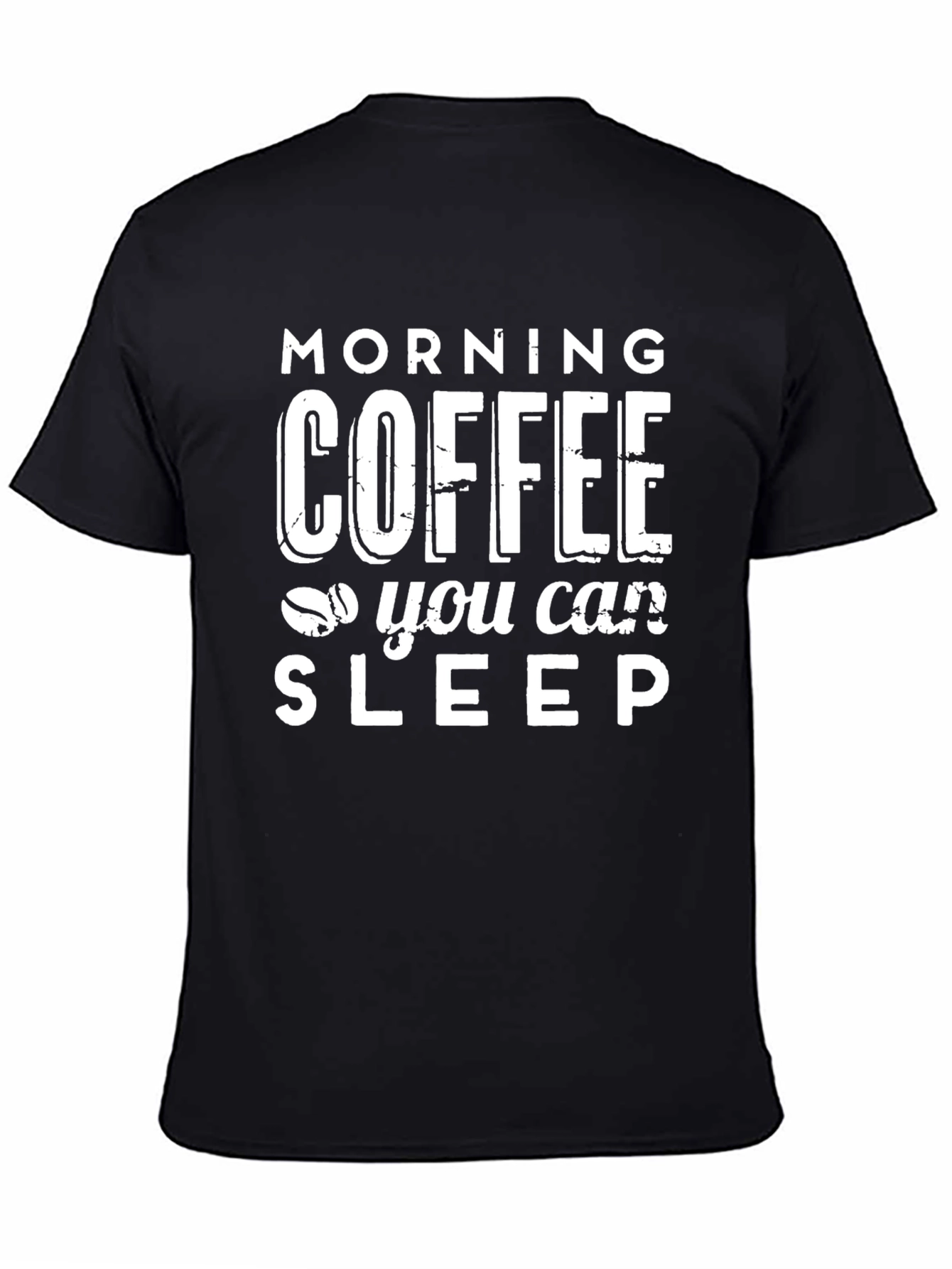 Morning Coffee Then You Can Sleep T-Shirt