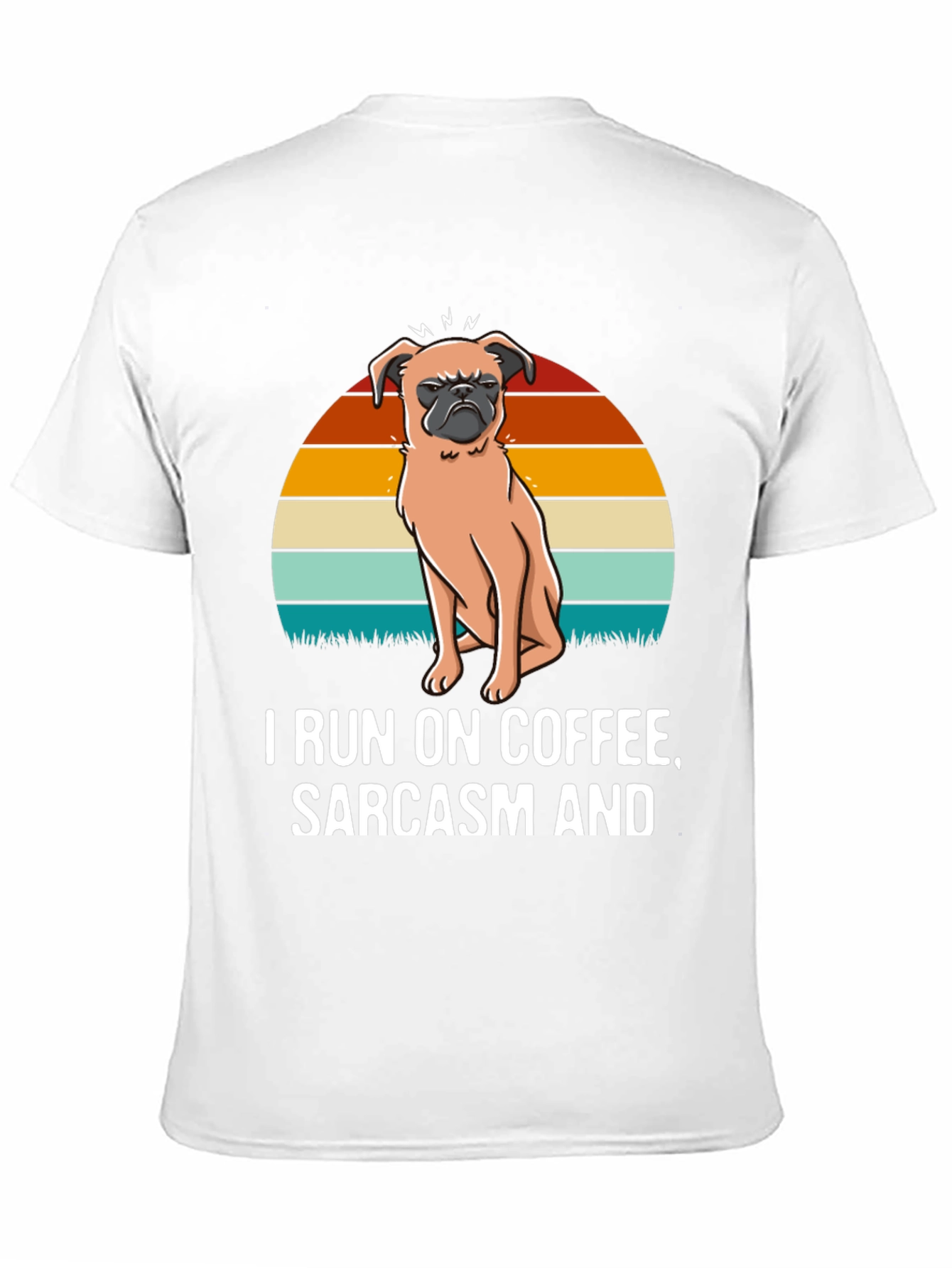 I Run On Coffee Sarcasm and Pugs T-Shirt