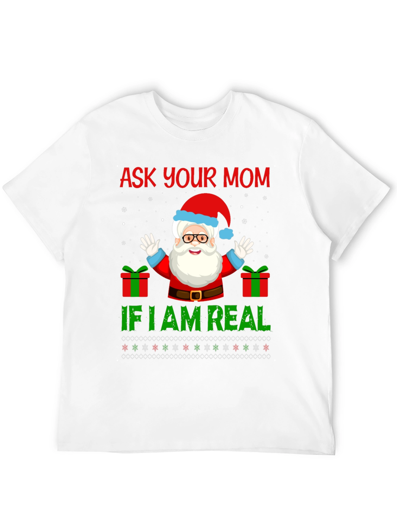 Ask Your Mom If Im Real Christmas Santa T-Shirt