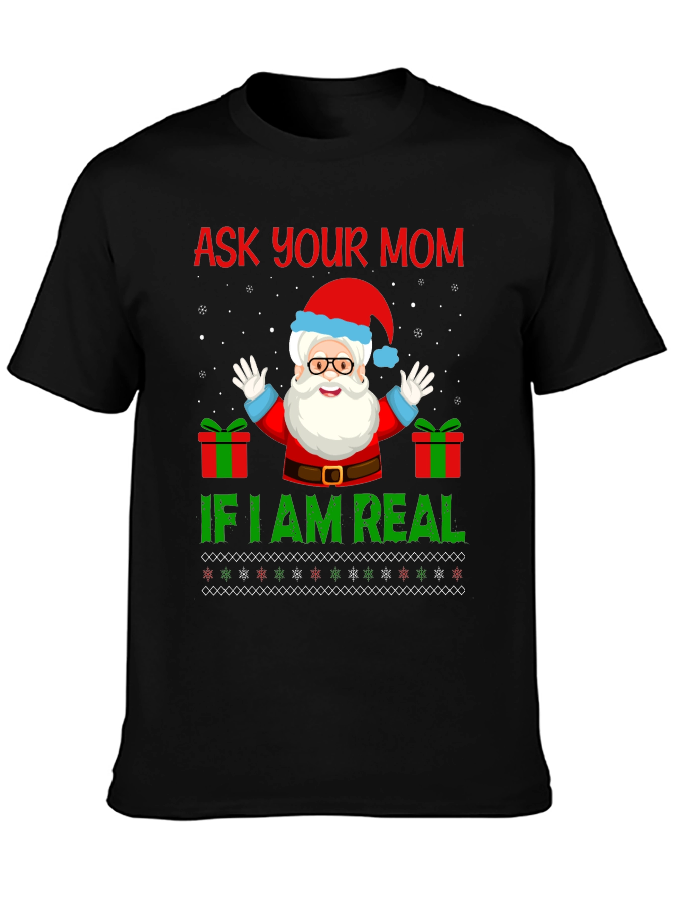 Ask Your Mom If Im Real Christmas Santa T-Shirt