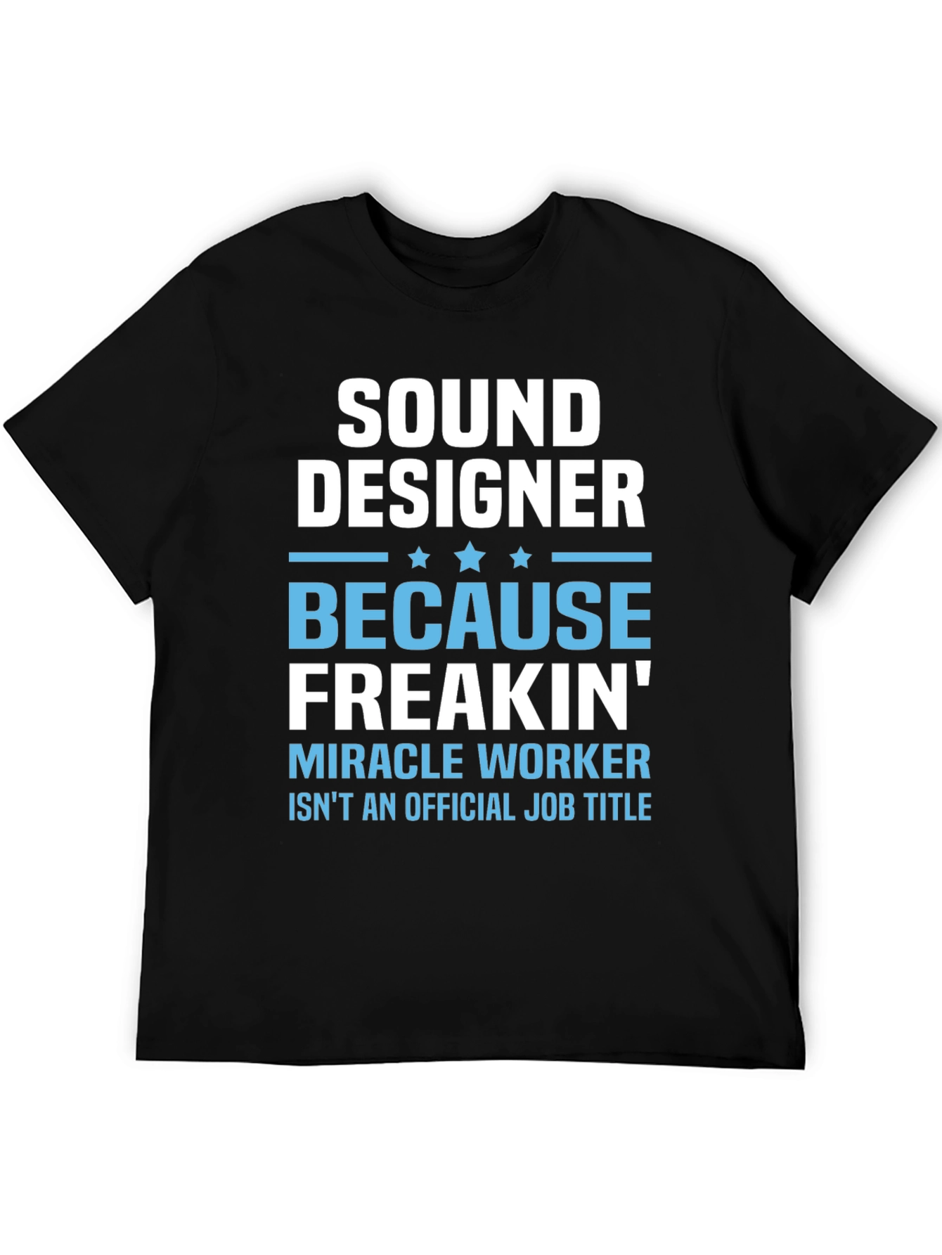 Sound Designer Funny Job Title Graphic T-Shirt