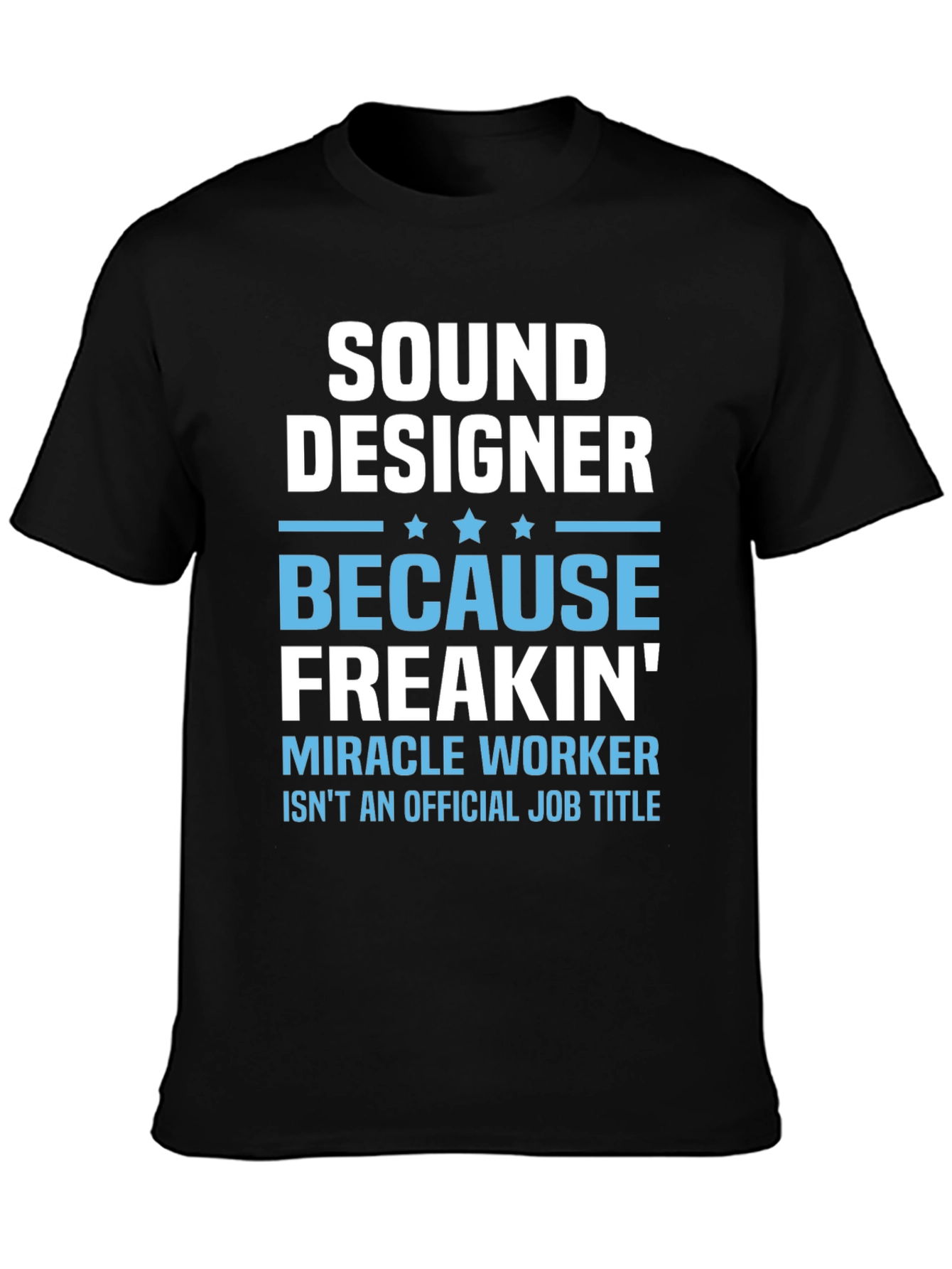 Sound Designer Funny Job Title Graphic T-Shirt