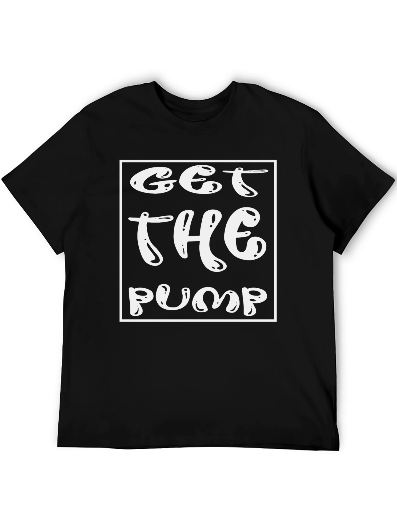Get The Pump Black Graphic T-Shirt - Fitness Apparel