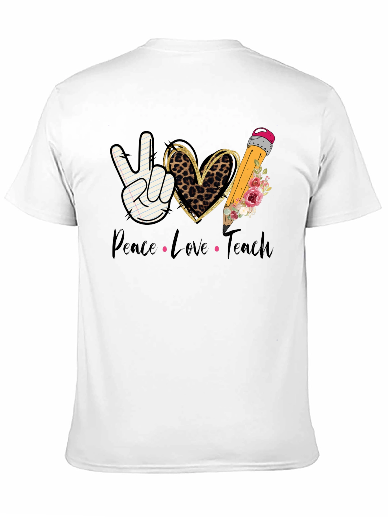 Peace Love Teach T-Shirt - Teacher Appreciation