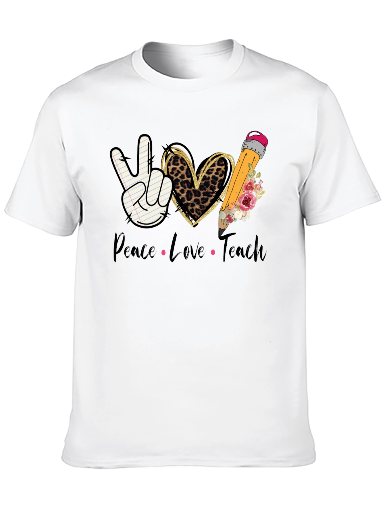 Peace Love Teach T-Shirt - Teacher Appreciation