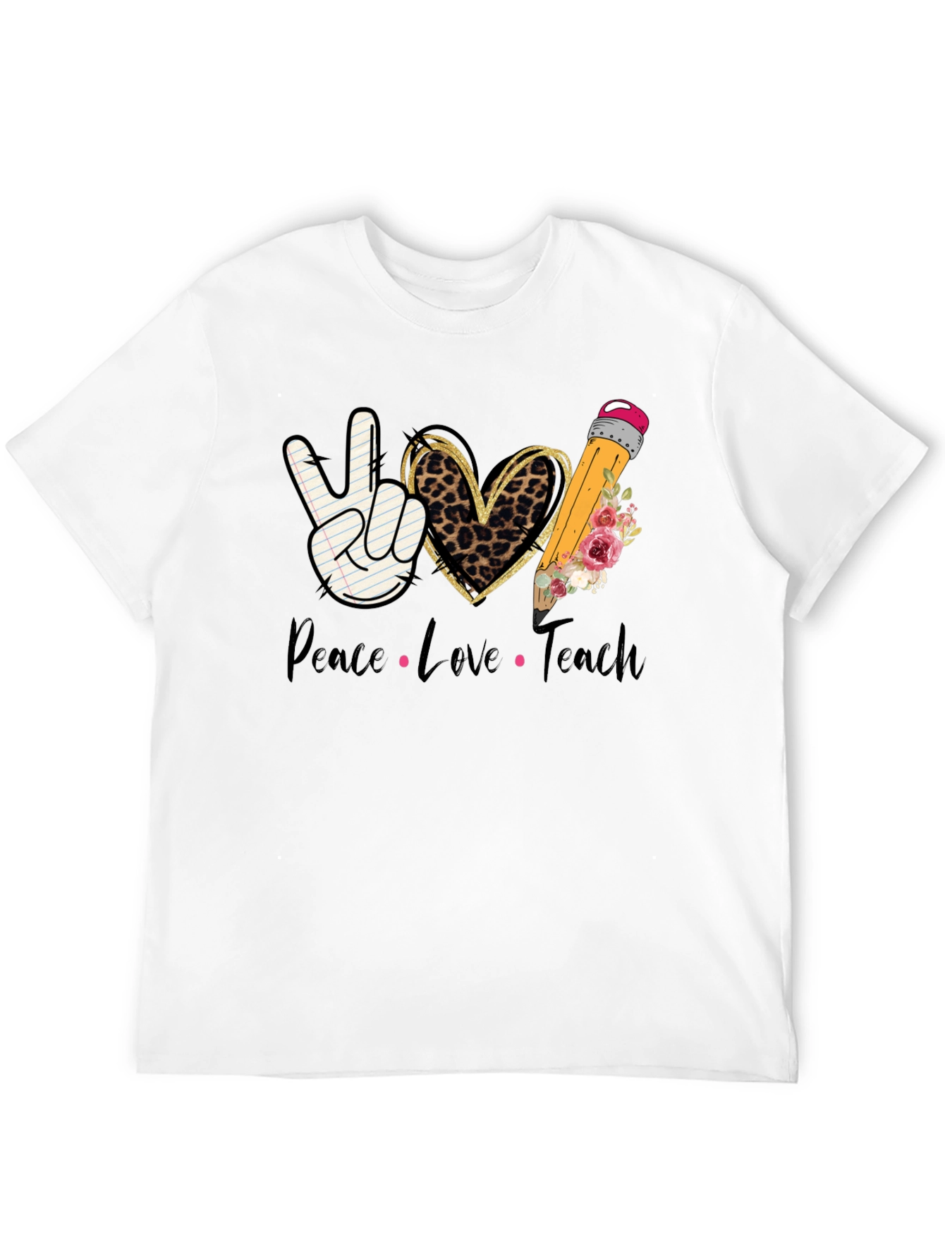 Peace Love Teach T-Shirt - Teacher Appreciation