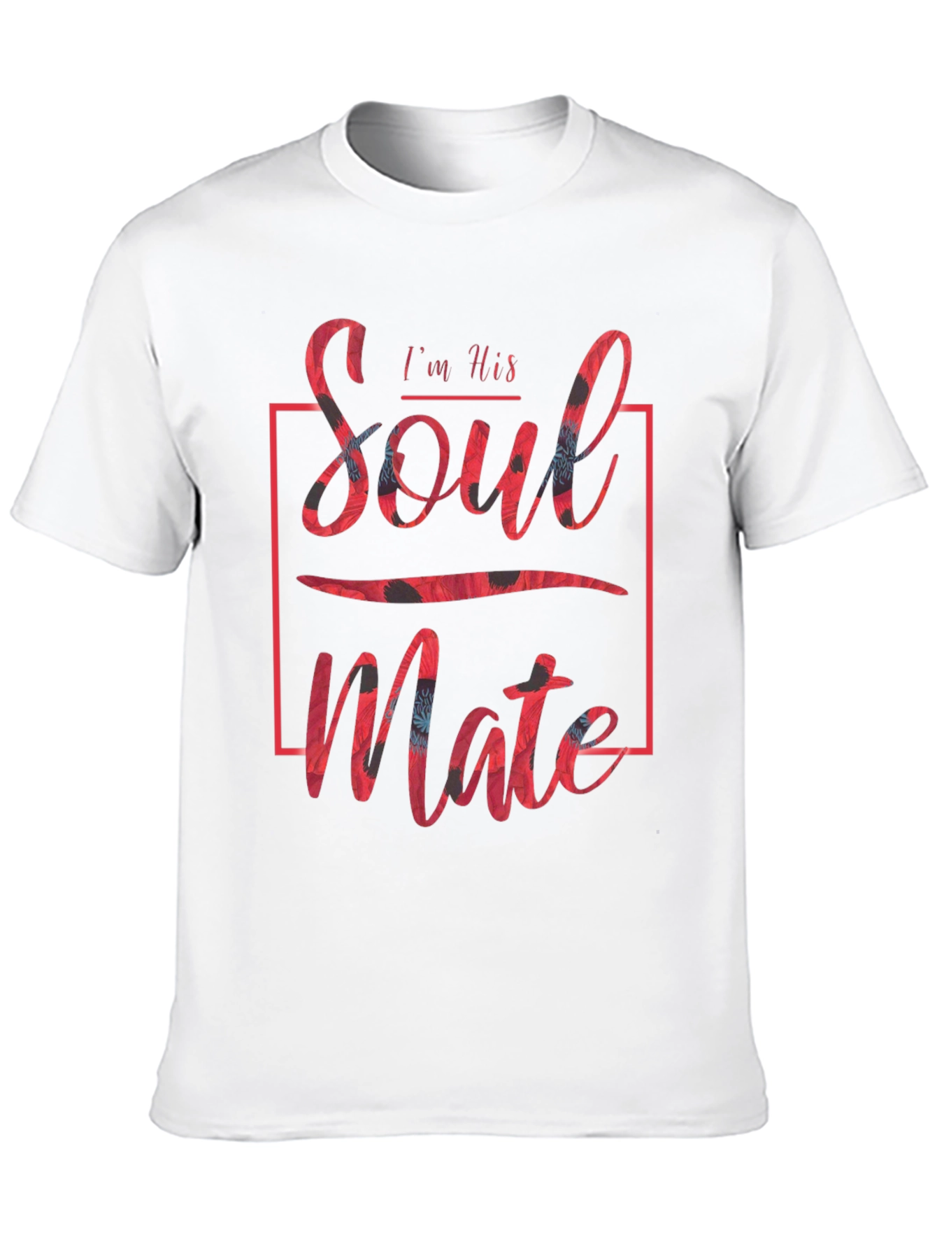 Im His Soulmate T-Shirt Couple Matching Tee