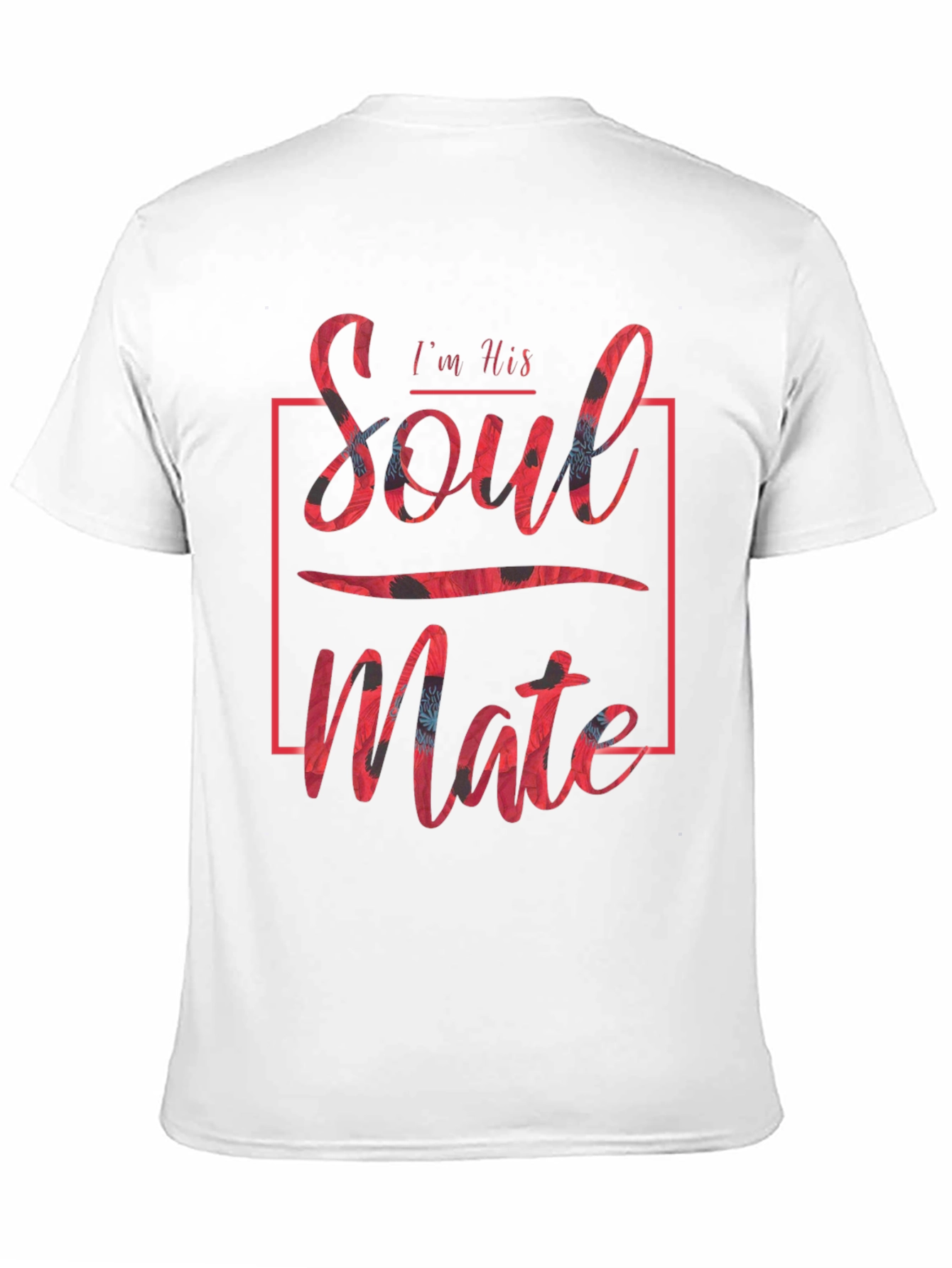 Im His Soulmate T-Shirt Couple Matching Tee