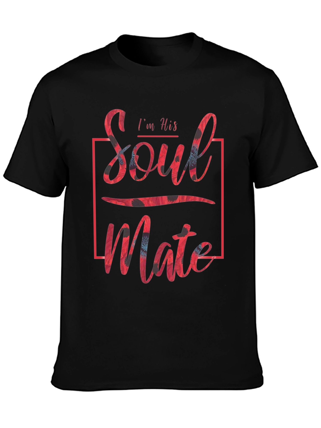 Im His Soulmate T-Shirt Couple Matching Tee