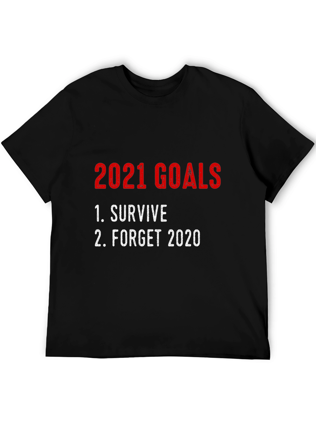 2021 Goals Graphic Tee - Survive Forget 2020