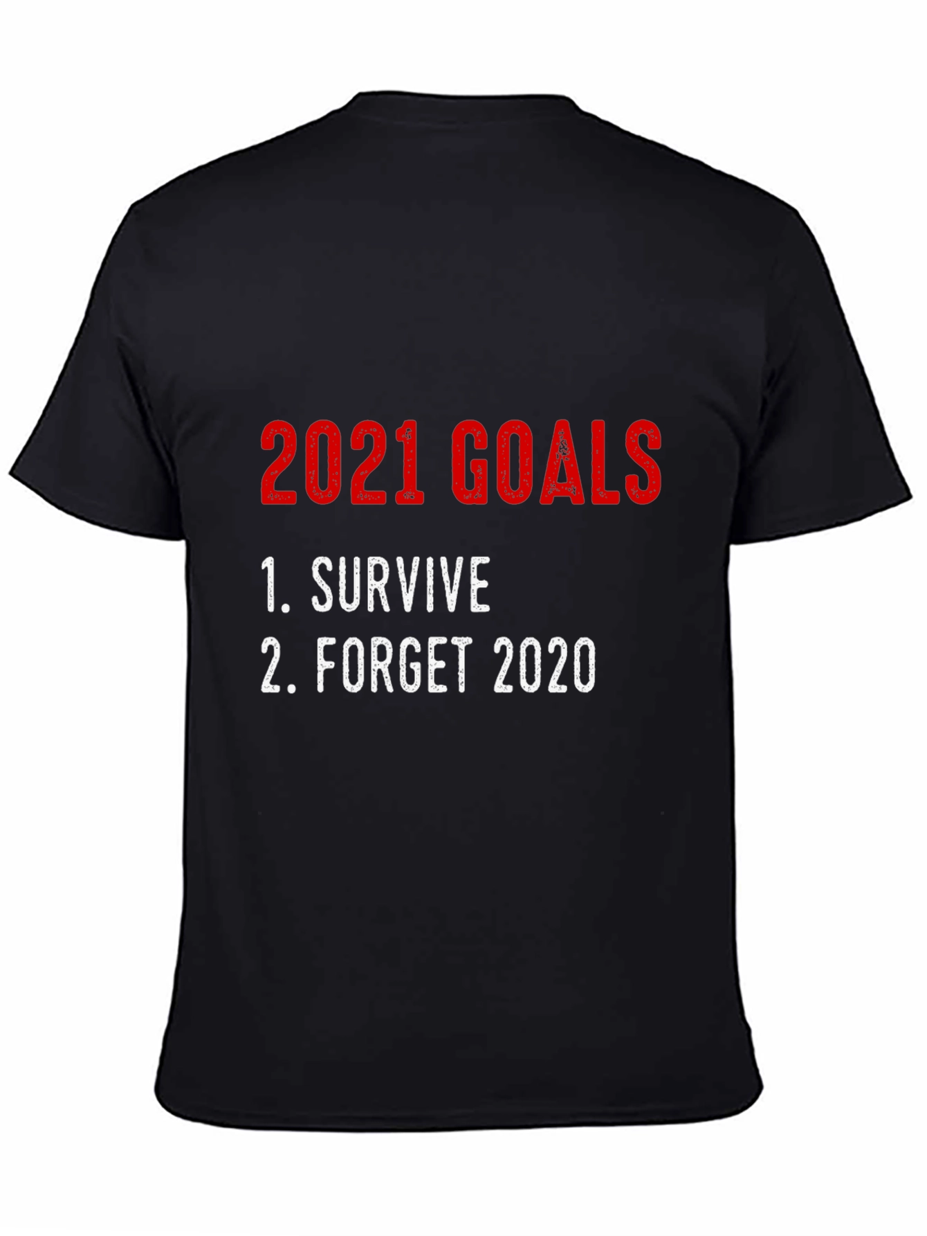 2021 Goals Graphic Tee - Survive Forget 2020
