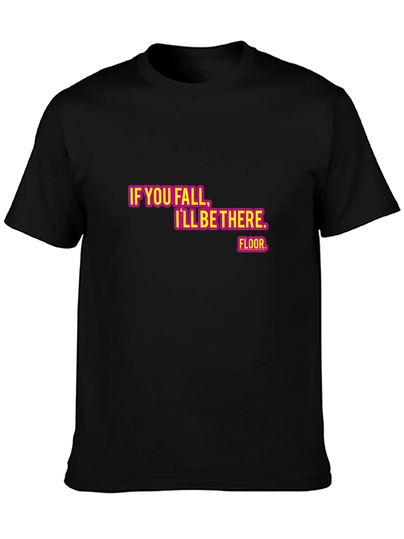 Humorous Ill Be There Graphic Tee