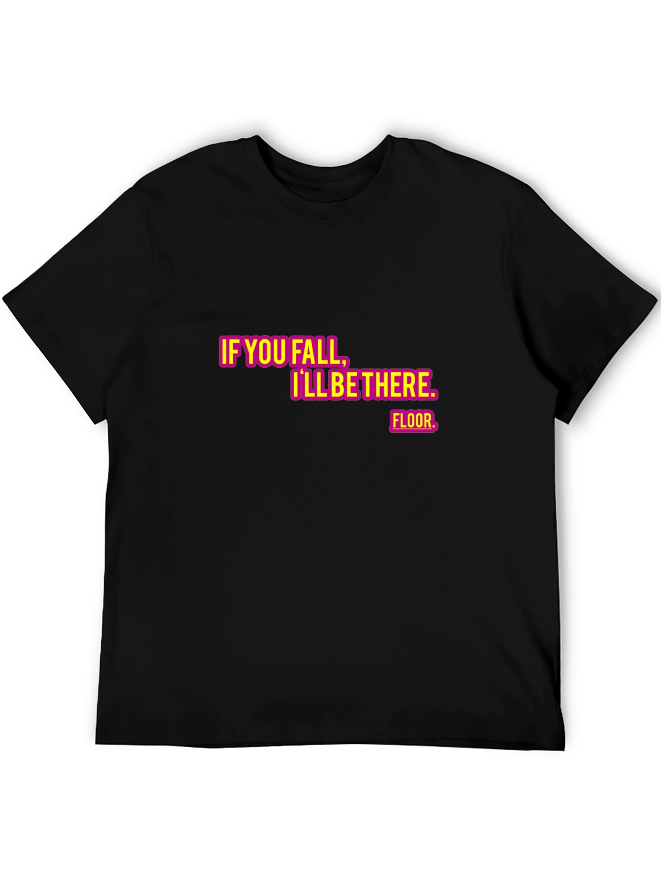 Humorous Ill Be There Graphic Tee