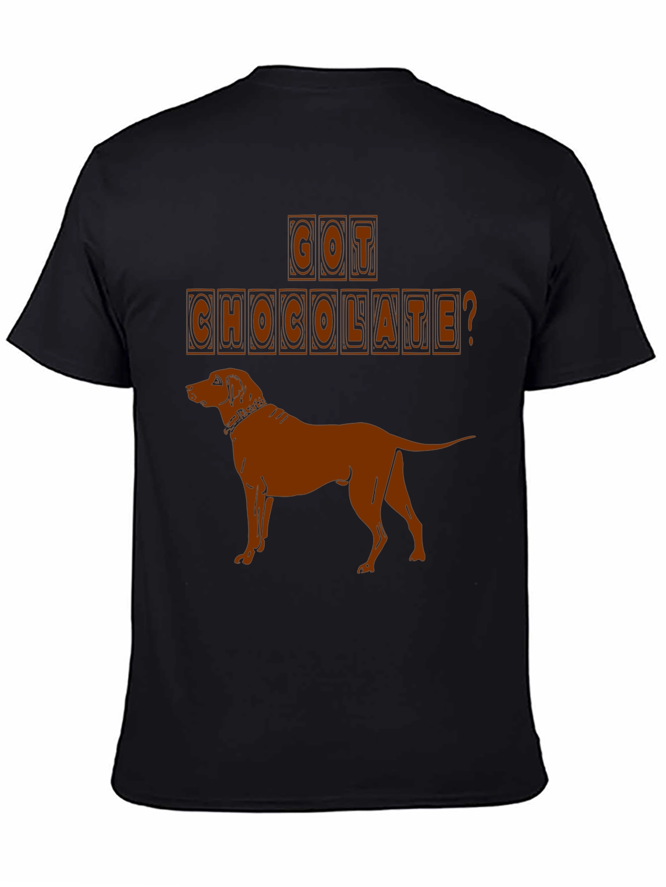 Got Chocolate? Dog Lover T-Shirt