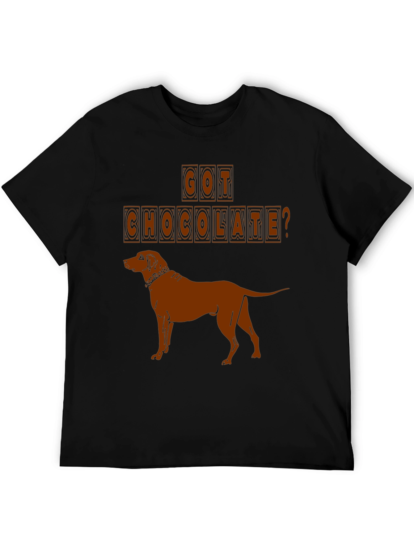 Got Chocolate? Dog Lover T-Shirt