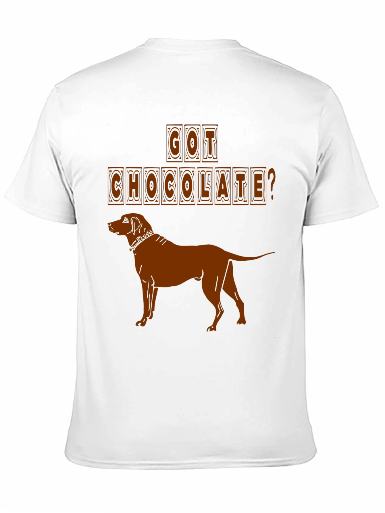 Got Chocolate? Dog Lover T-Shirt
