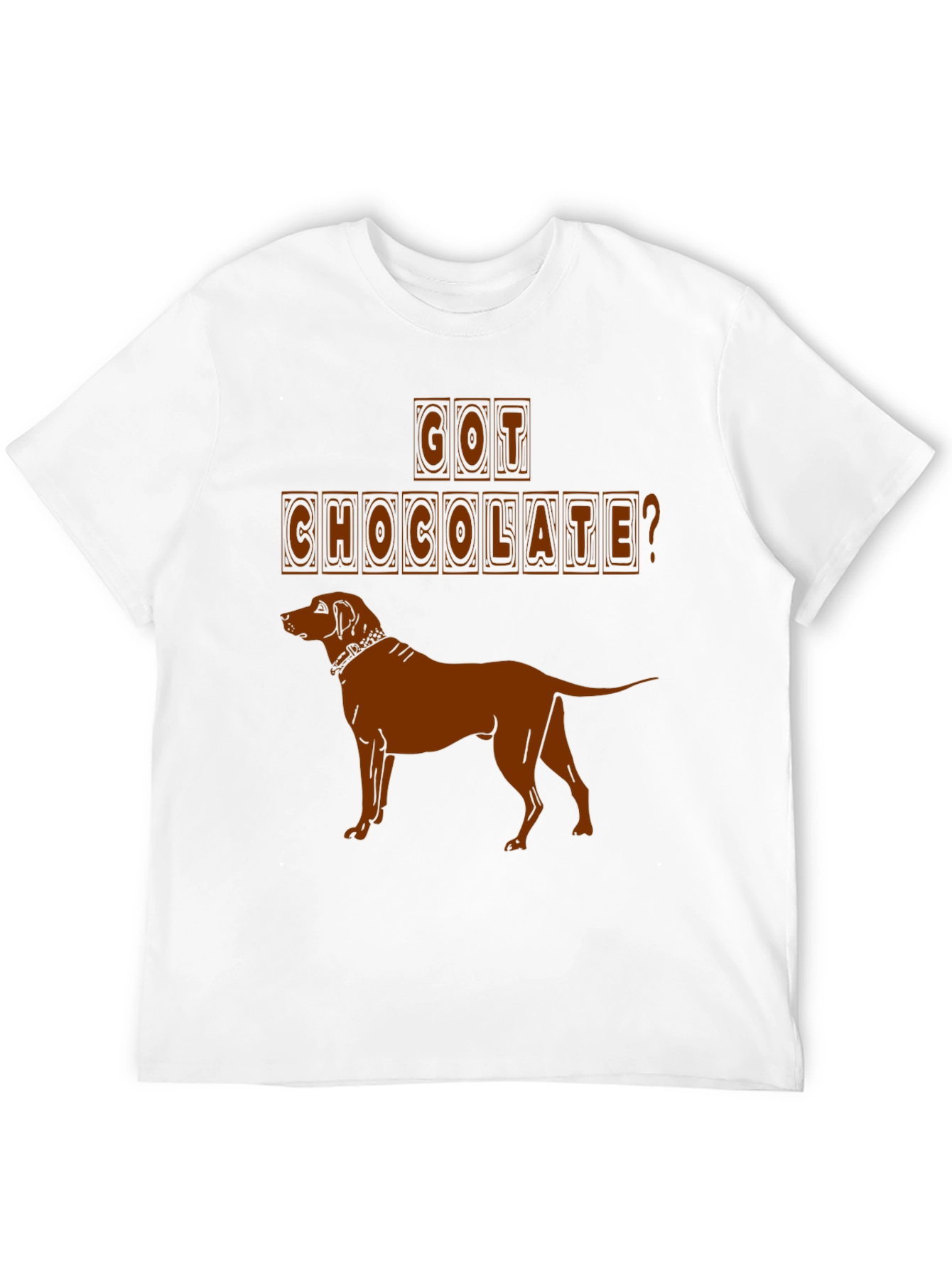 Got Chocolate? Dog Lover T-Shirt