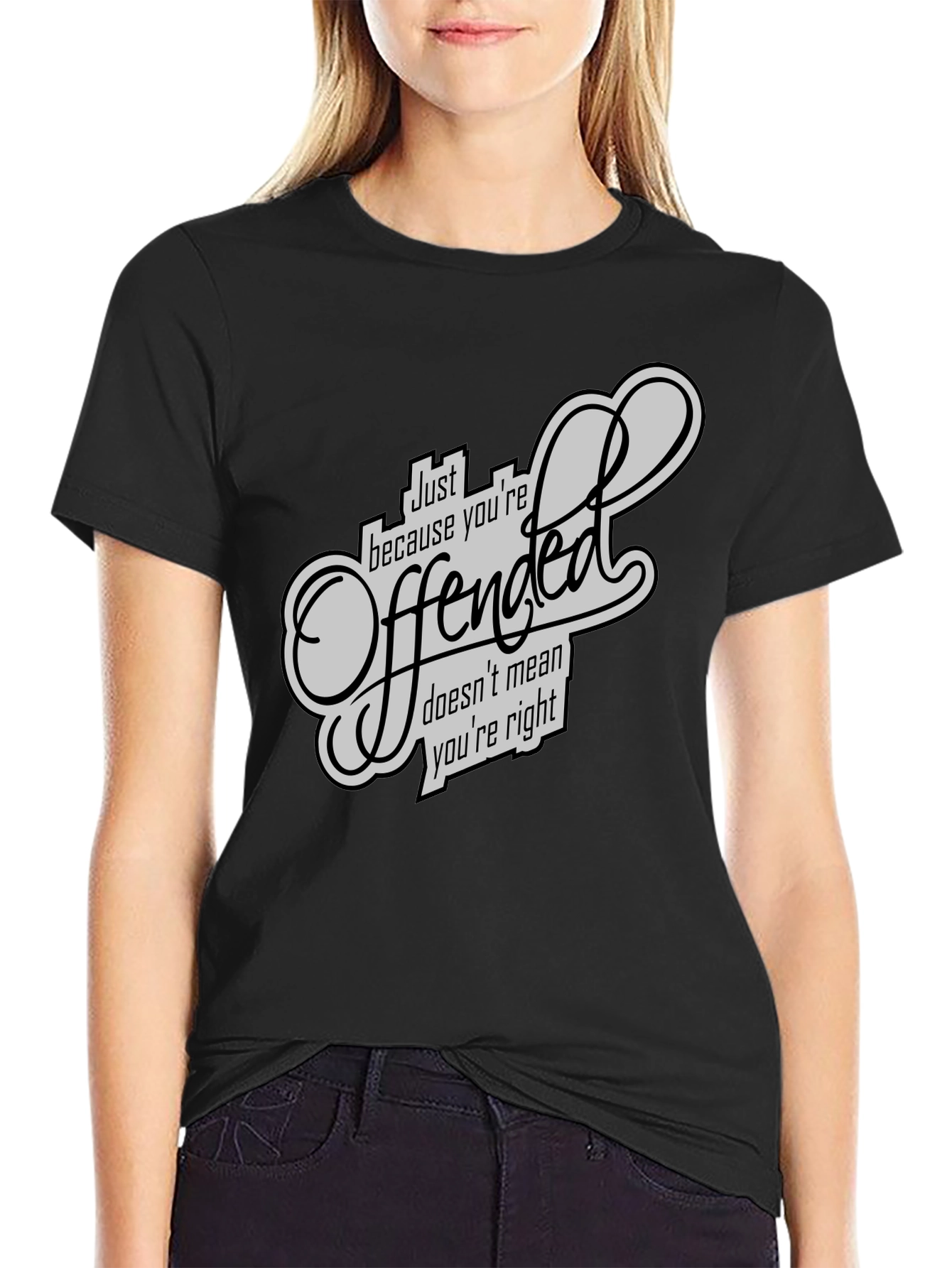 Offended T-Shirt - Funny Sarcastic Graphic Tee