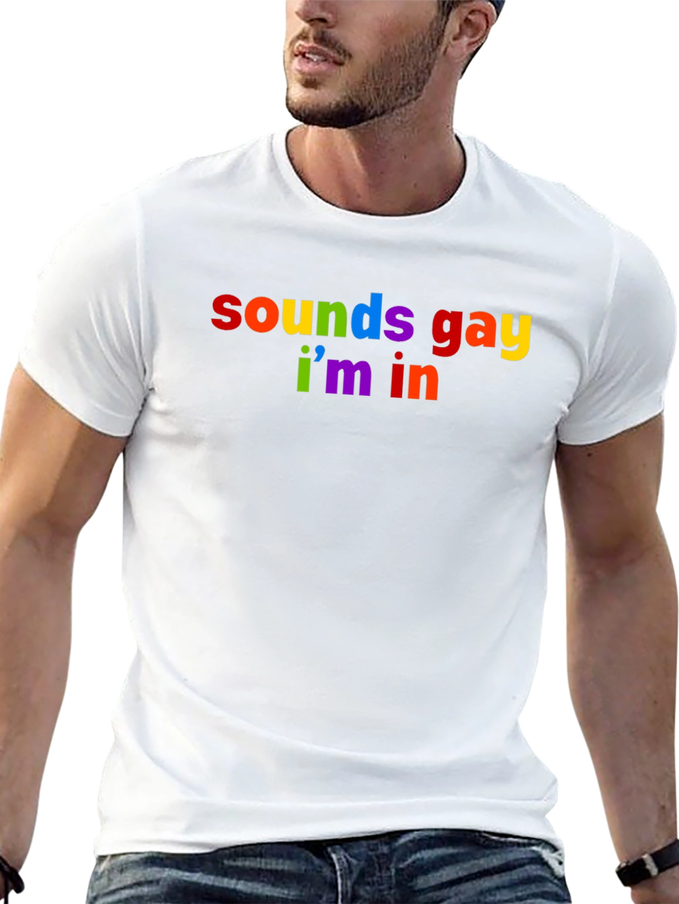 Sounds Gay Im In Rainbow T-Shirt