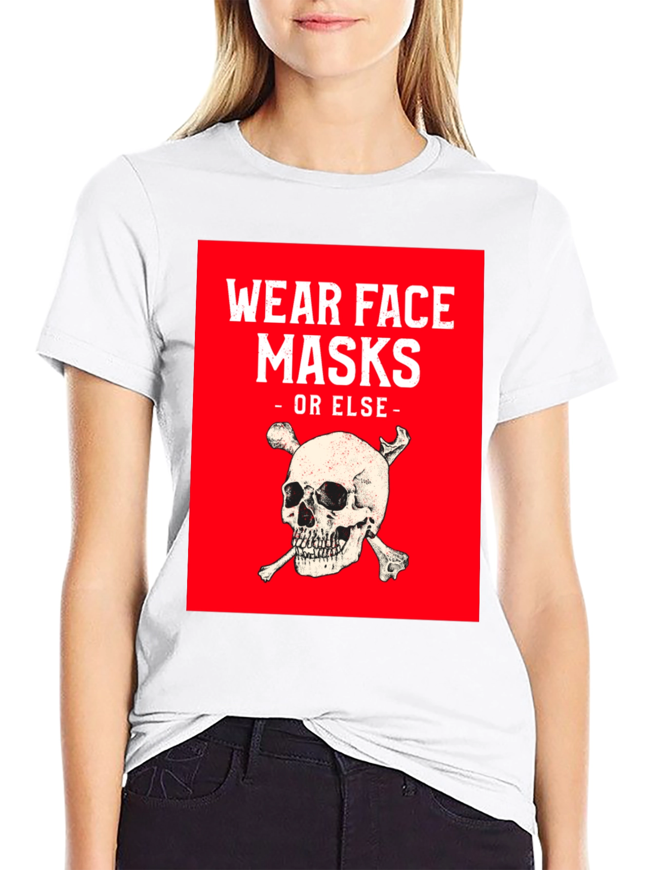 Wear Face Masks or Else T-Shirt